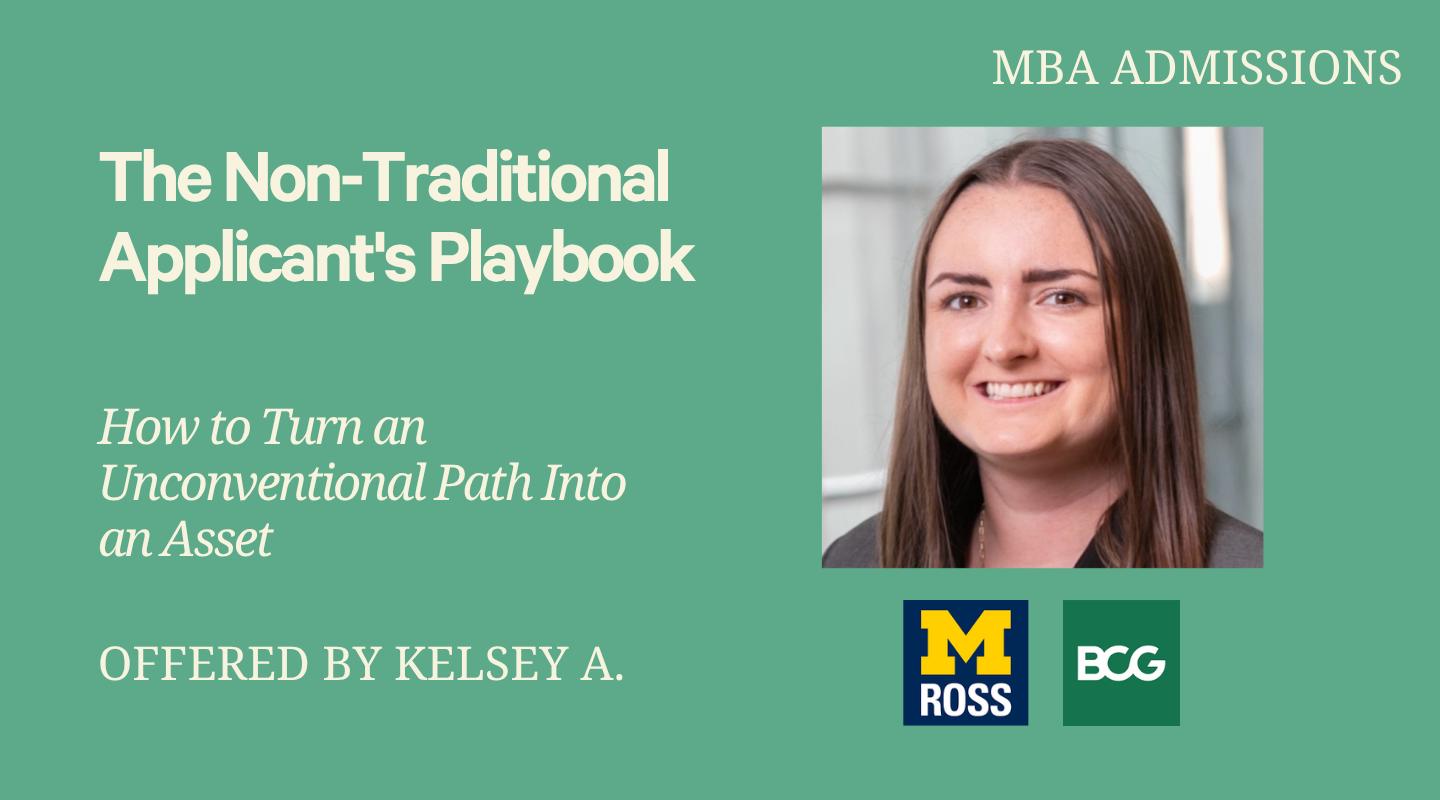 The Non-Traditional Applicant's Playbook: How to Turn an Unconventional Path Int