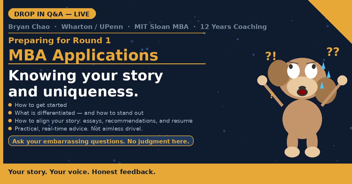 Drop in Q&A: Round 1 MBA Applications - Knowing your story and uniqueness