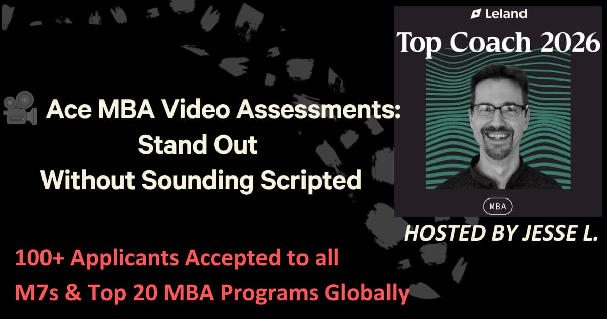 🎥Ace MBA Video Assessments: Stand Out Without Sounding Scripted