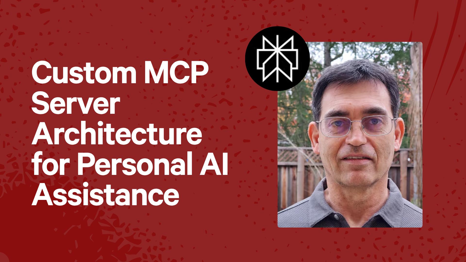 Custom MCP Server Architecture for Personal AI Assistance