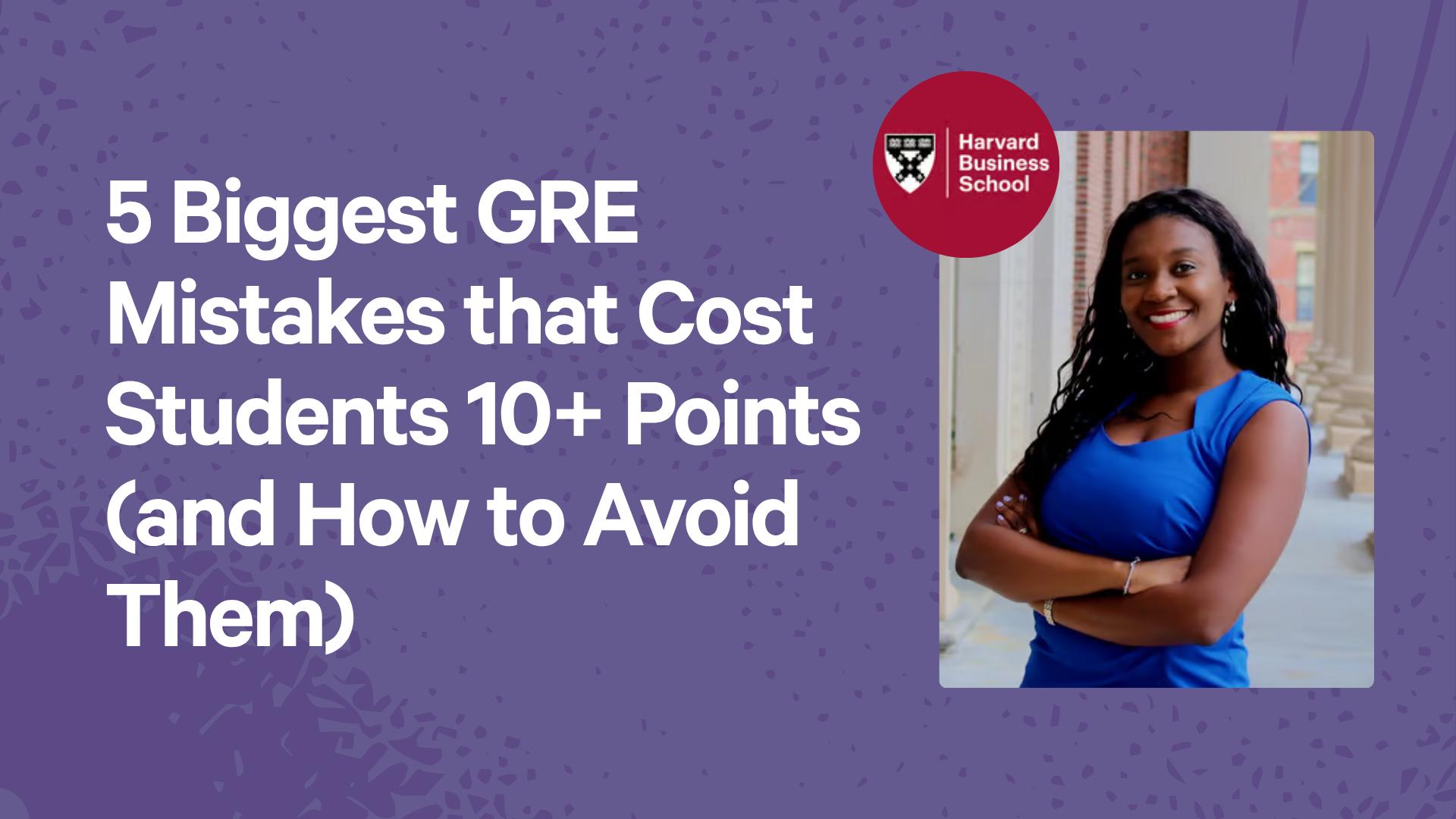 5 Biggest GRE Mistakes that Cost Students 10+ Points (and How to Avoid Them)