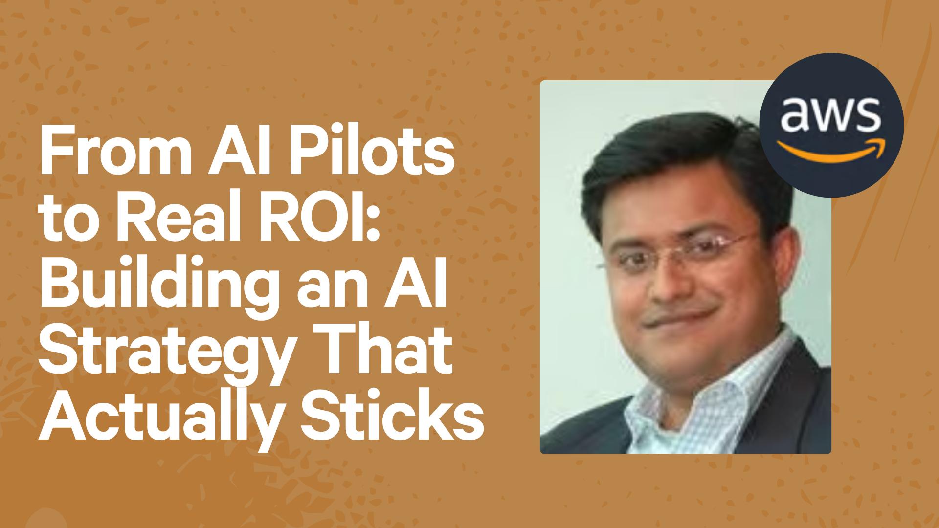 From AI Pilots to Real ROI: Building an AI Strategy That Actually Sticks