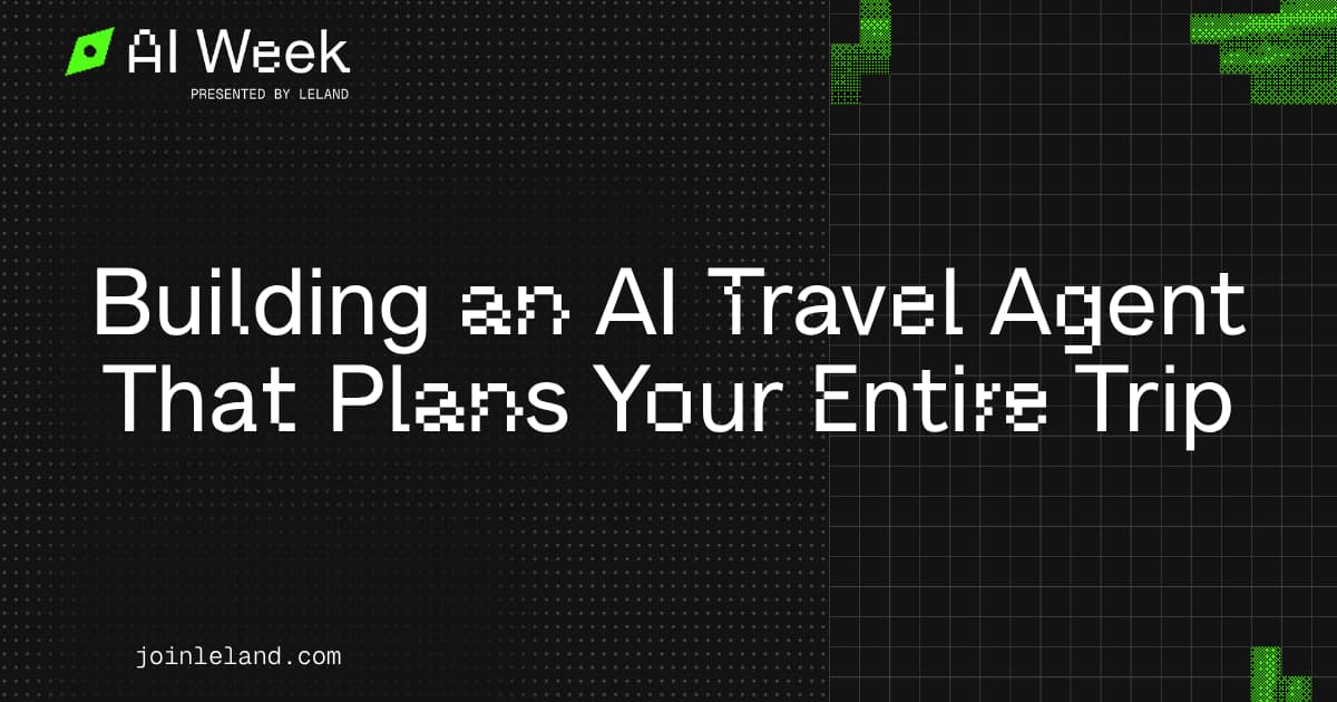 Building an AI Travel Agent That Plans Your Entire Trip
