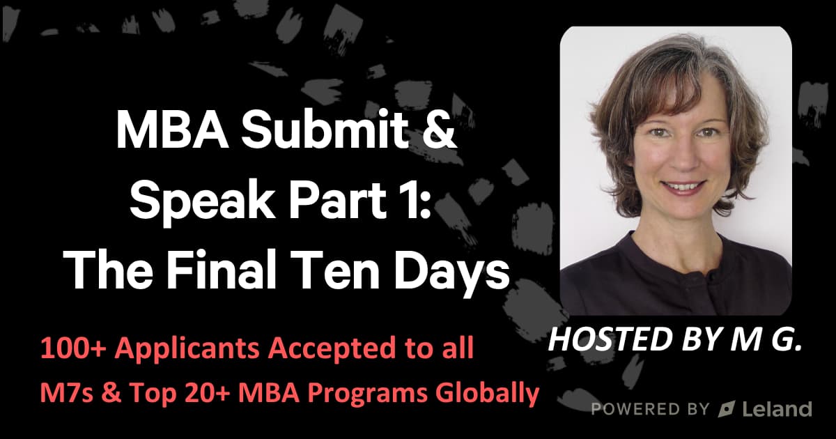 MBA Submit & Speak Part 1: The Final Ten Days