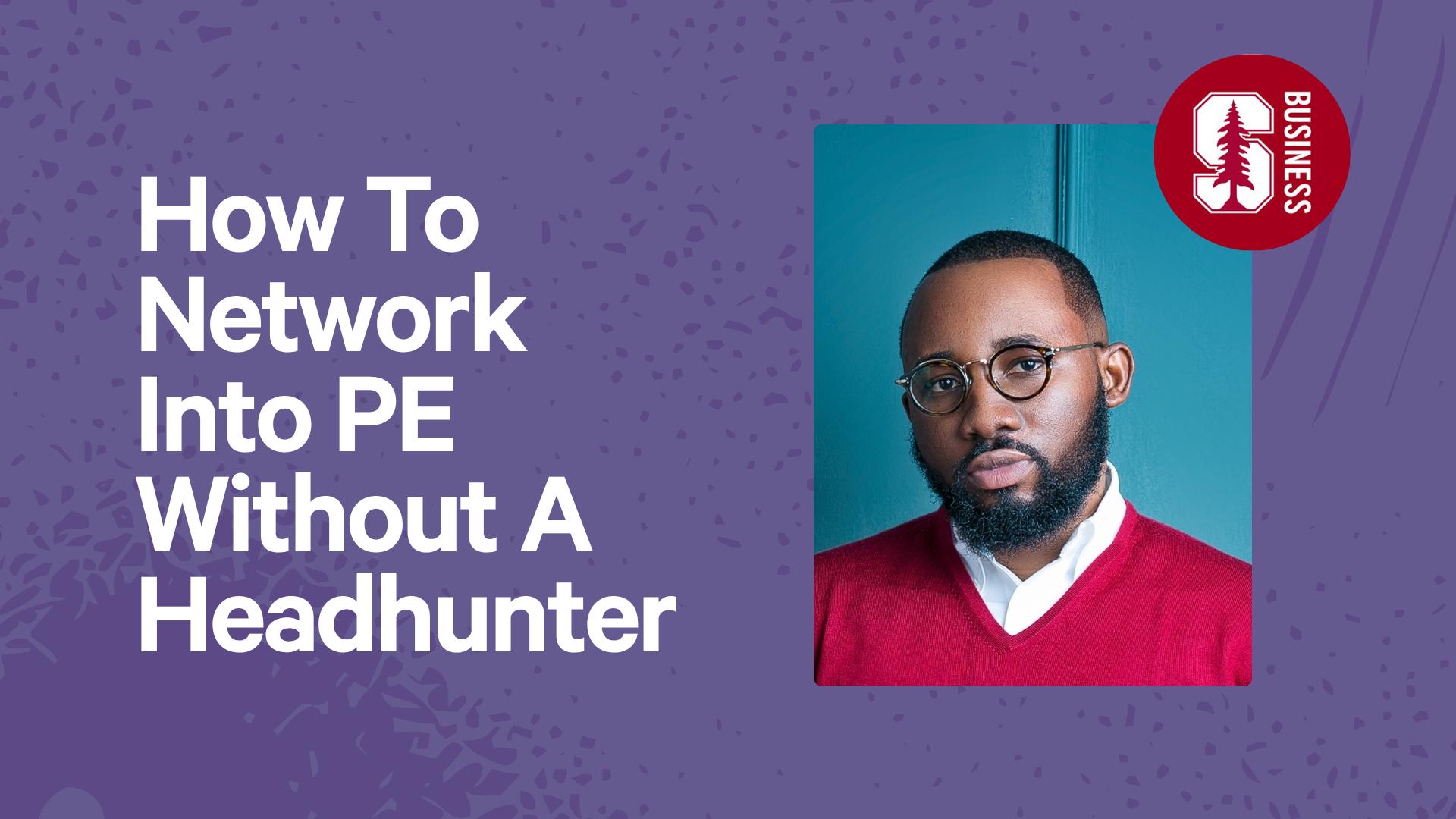 How to Network Into PE Without a Headhunter
