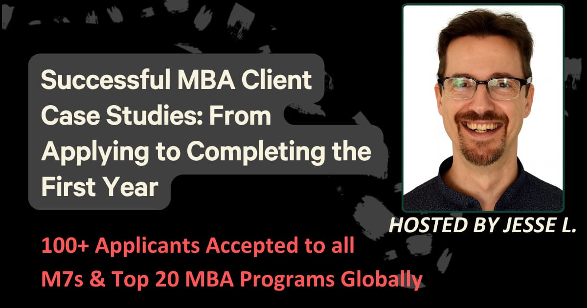 Successful MBA Client Case Studies: From Applying to Completing the First Year