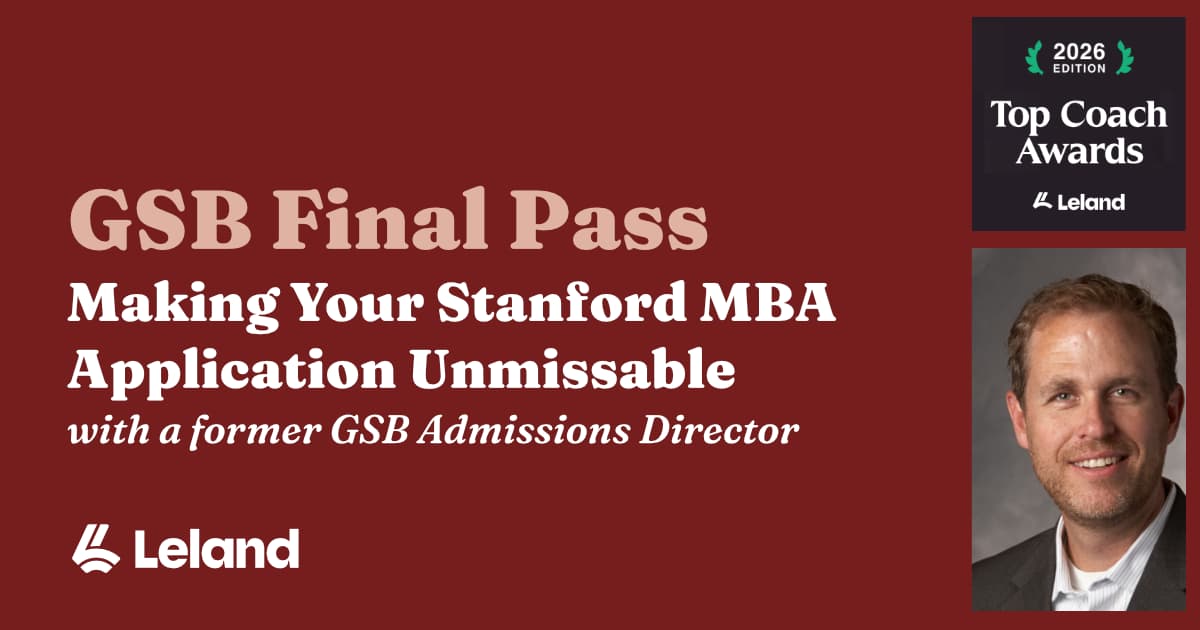 GSB Final Pass: Making Your Stanford MBA Application Unmissable