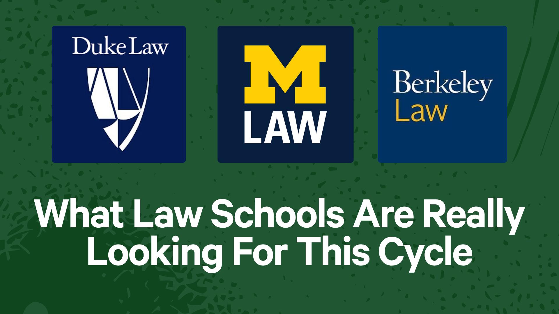 What Law Schools Are Really Looking For This Cycle