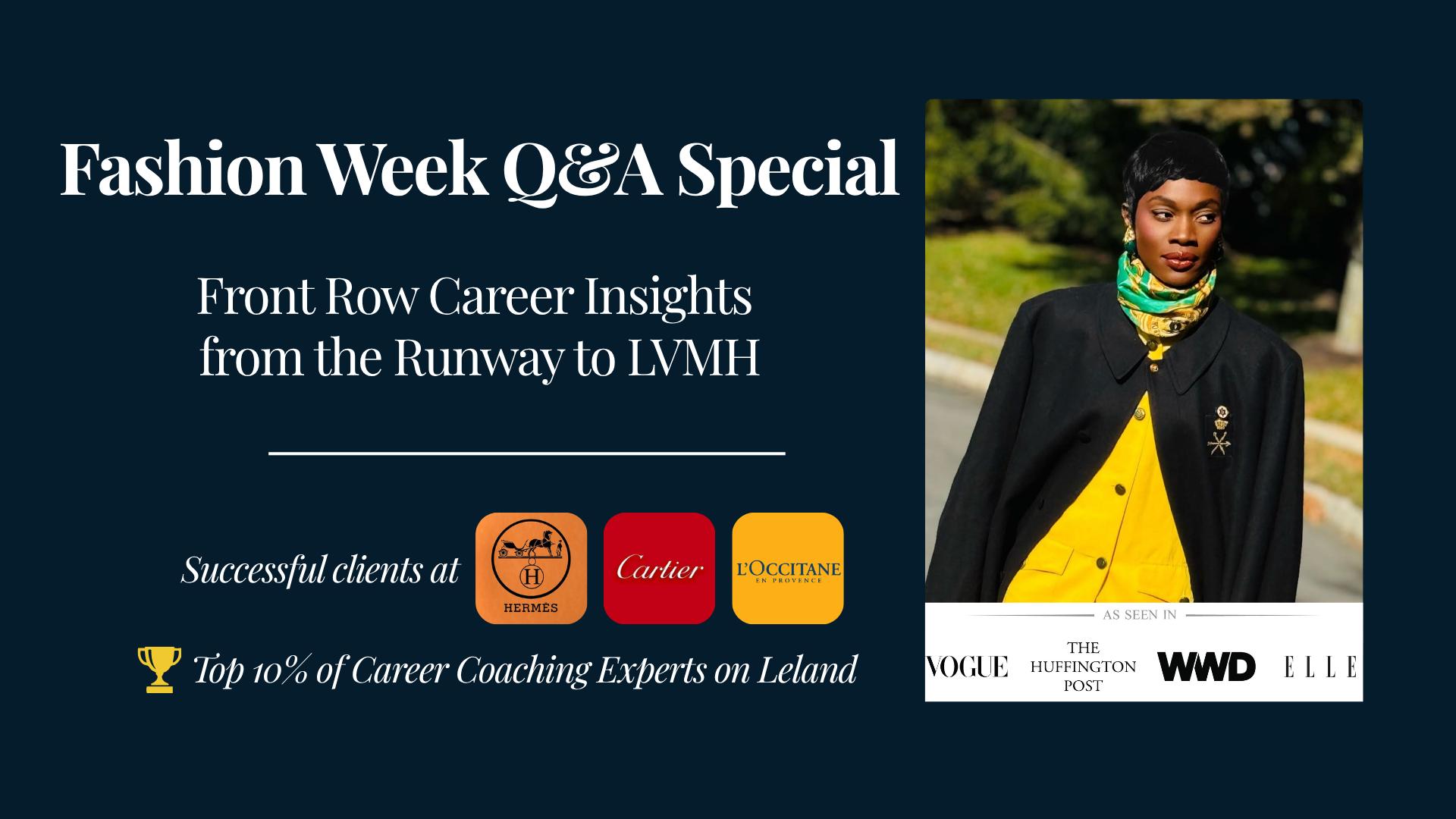 Fashion Week Q&A Special |  Front Row Career Insights from the Runway to LVMH