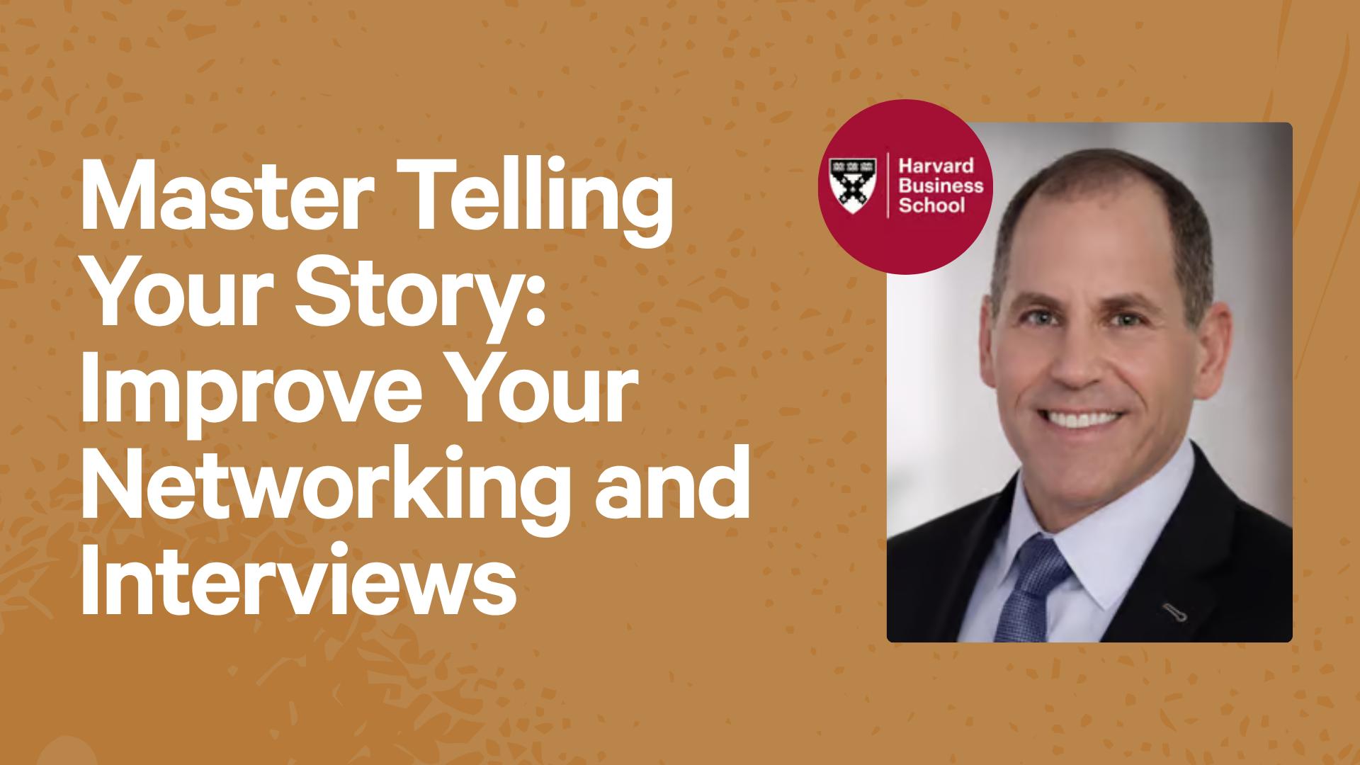 Master Telling Your Story: Improve Your Networking and Interviews