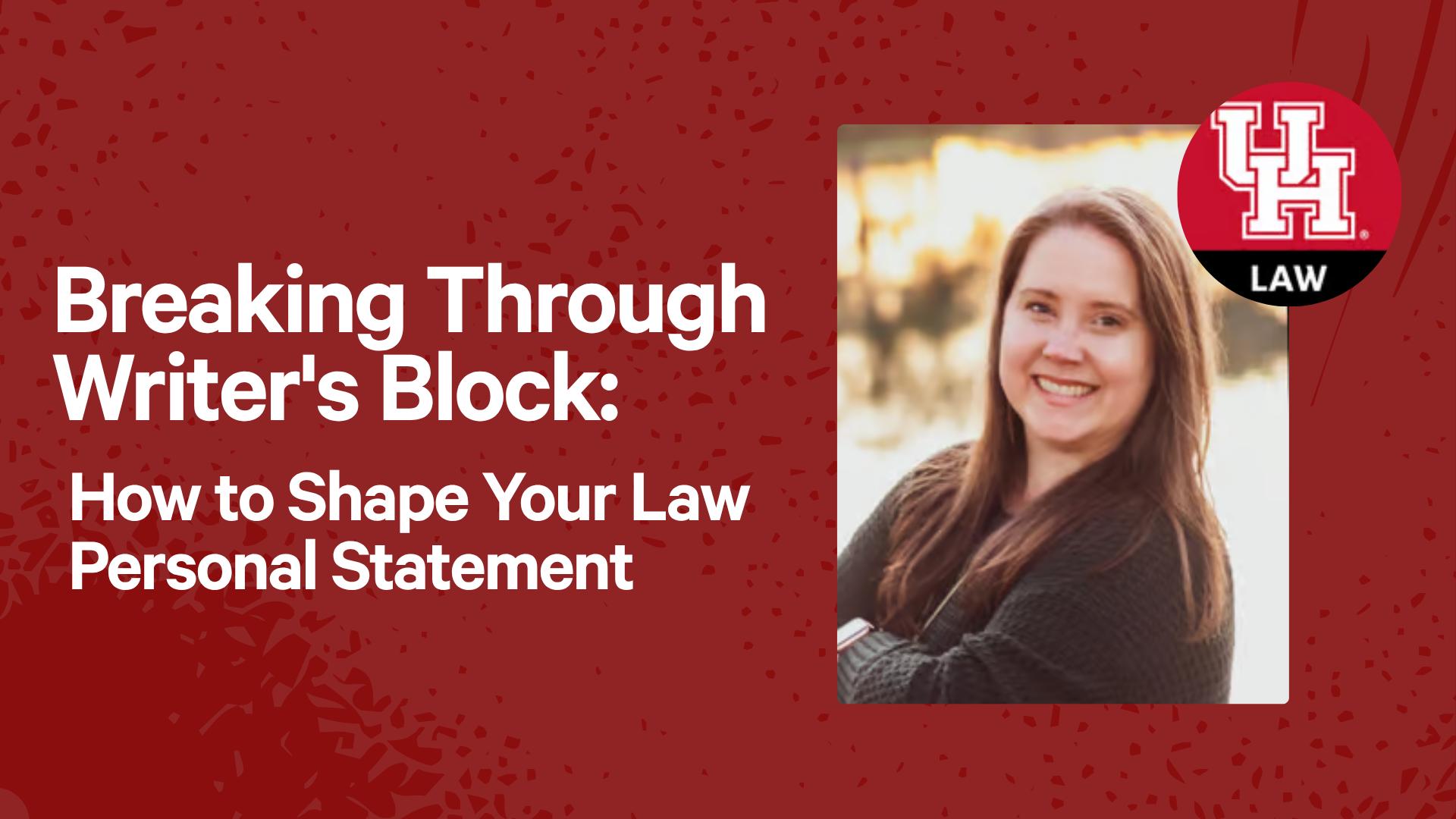 Breaking Through Writer's Block: How to Shape Your Law Personal Statement
