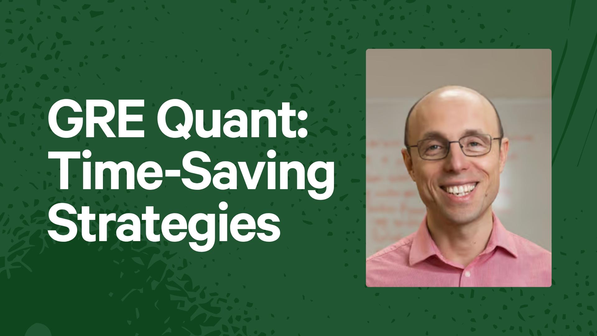 GRE Quant: Time-Saving Strategies