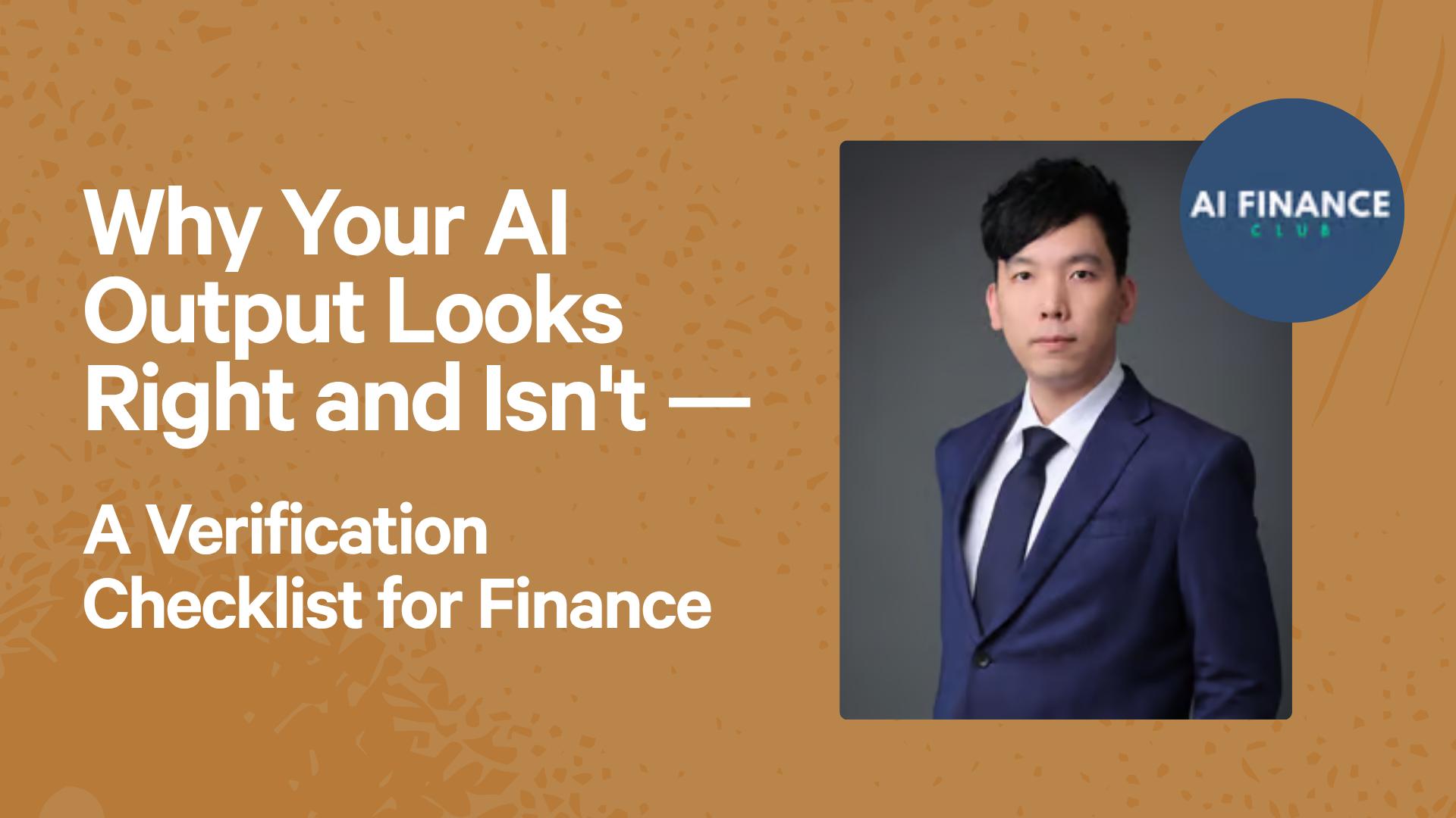 Why Your AI Output Looks Right and Isn't — A Verification Checklist for Finance