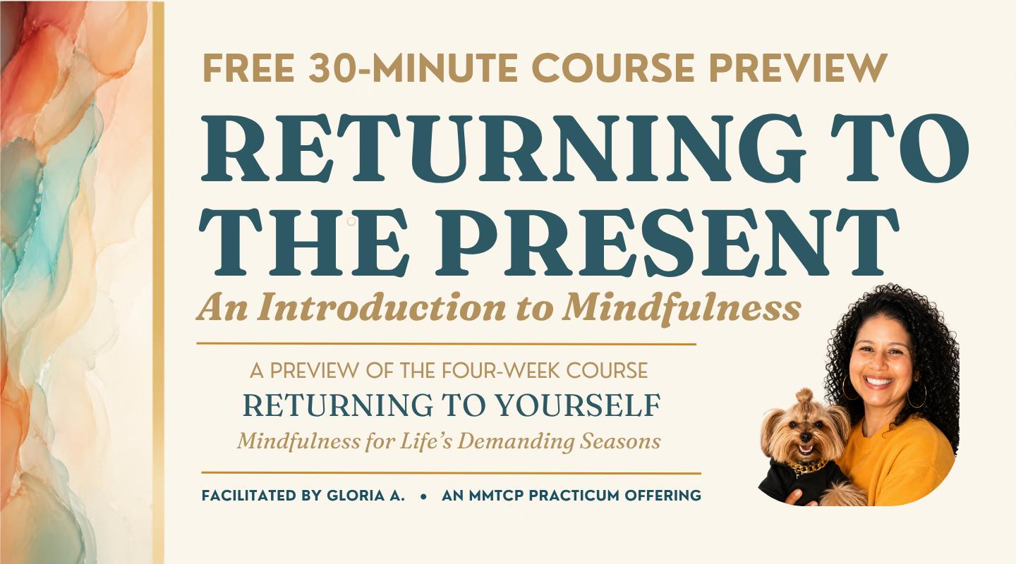 Returning to the Present: An Introduction to Mindfulness