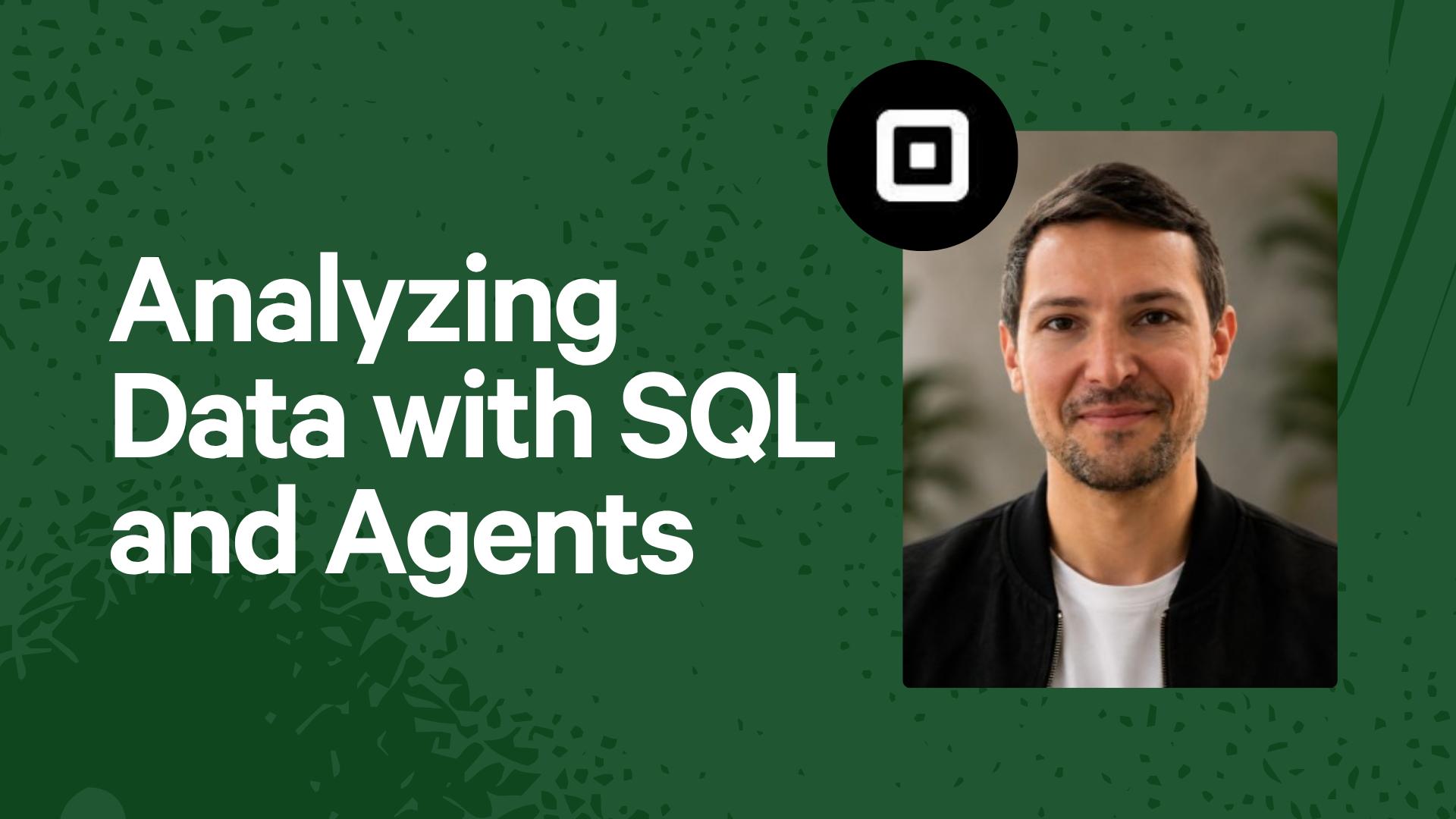 Analyzing Data with SQL and Agents