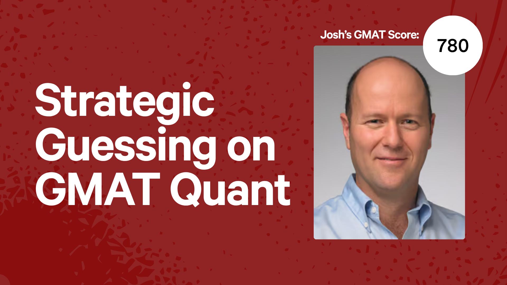 Strategic Guessing on GMAT Quant