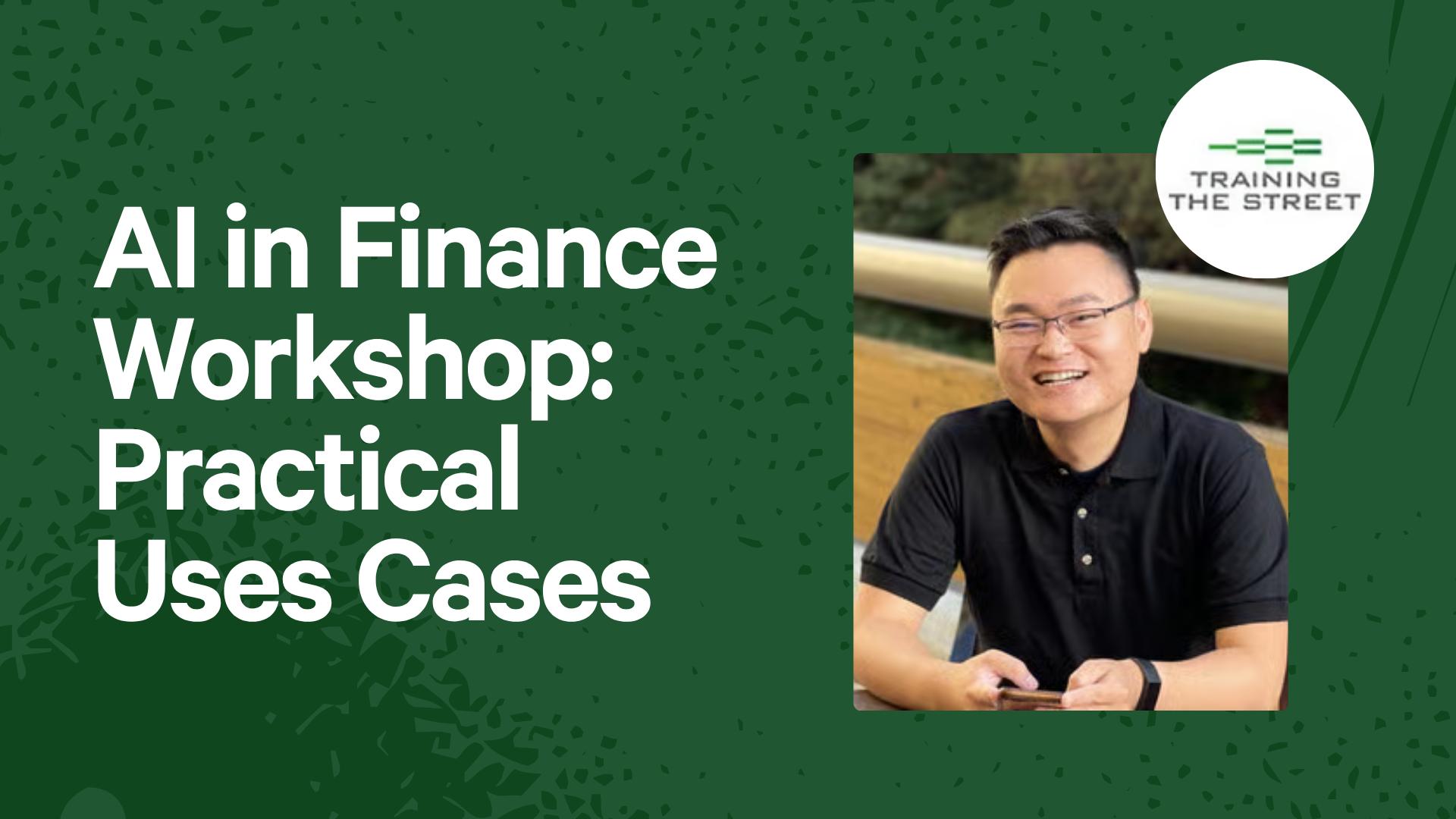 AI in Finance Workshop: Practical Uses Cases