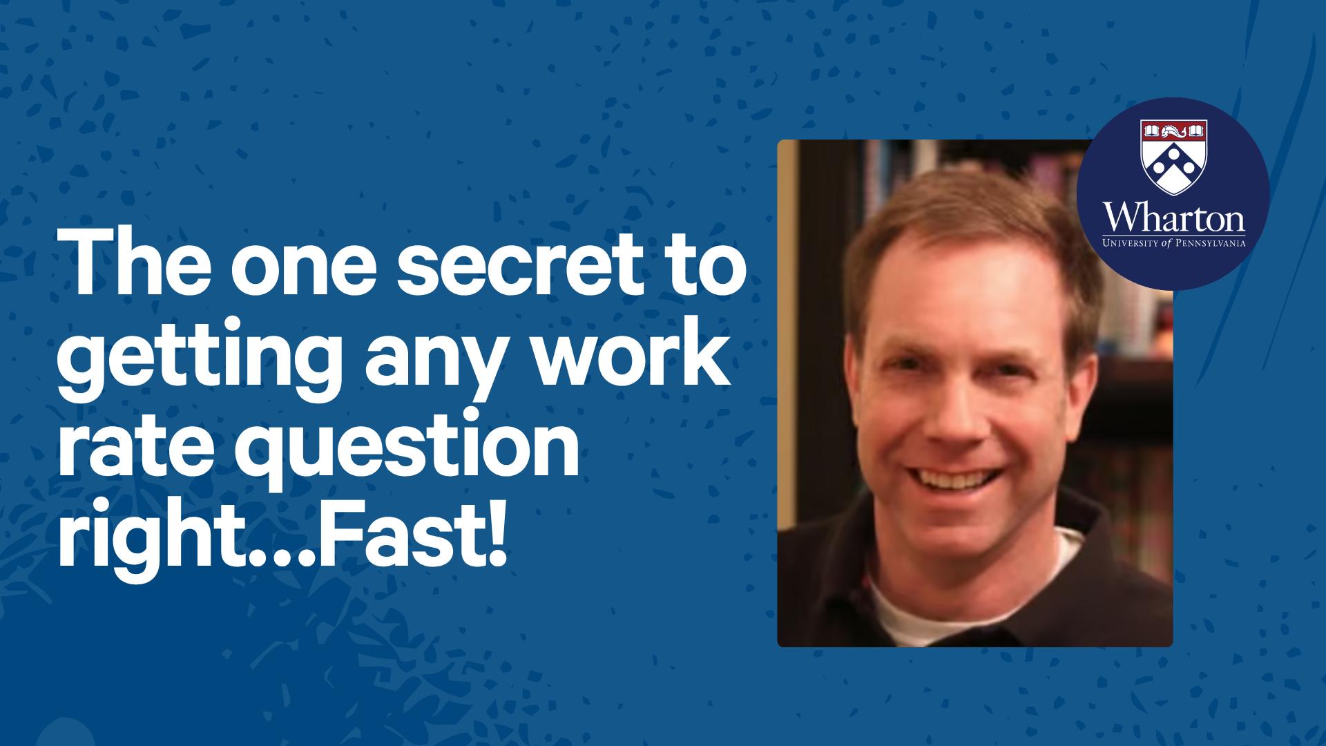 The one secret to getting any work rate question right…Fast! 