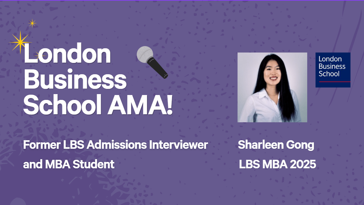 LBS MBA2025 Graduate | Ask Me Anything!