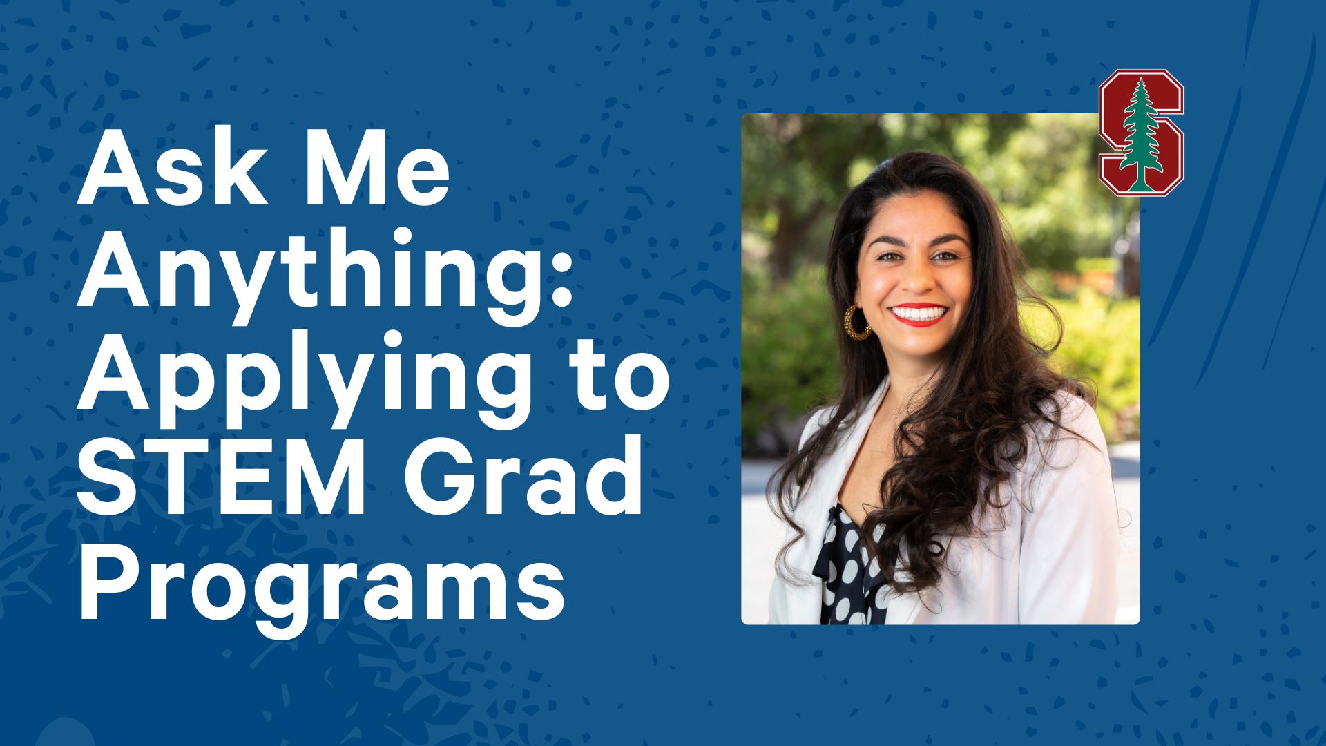 Ask Me Anything |  Applying to STEM Grad Programs