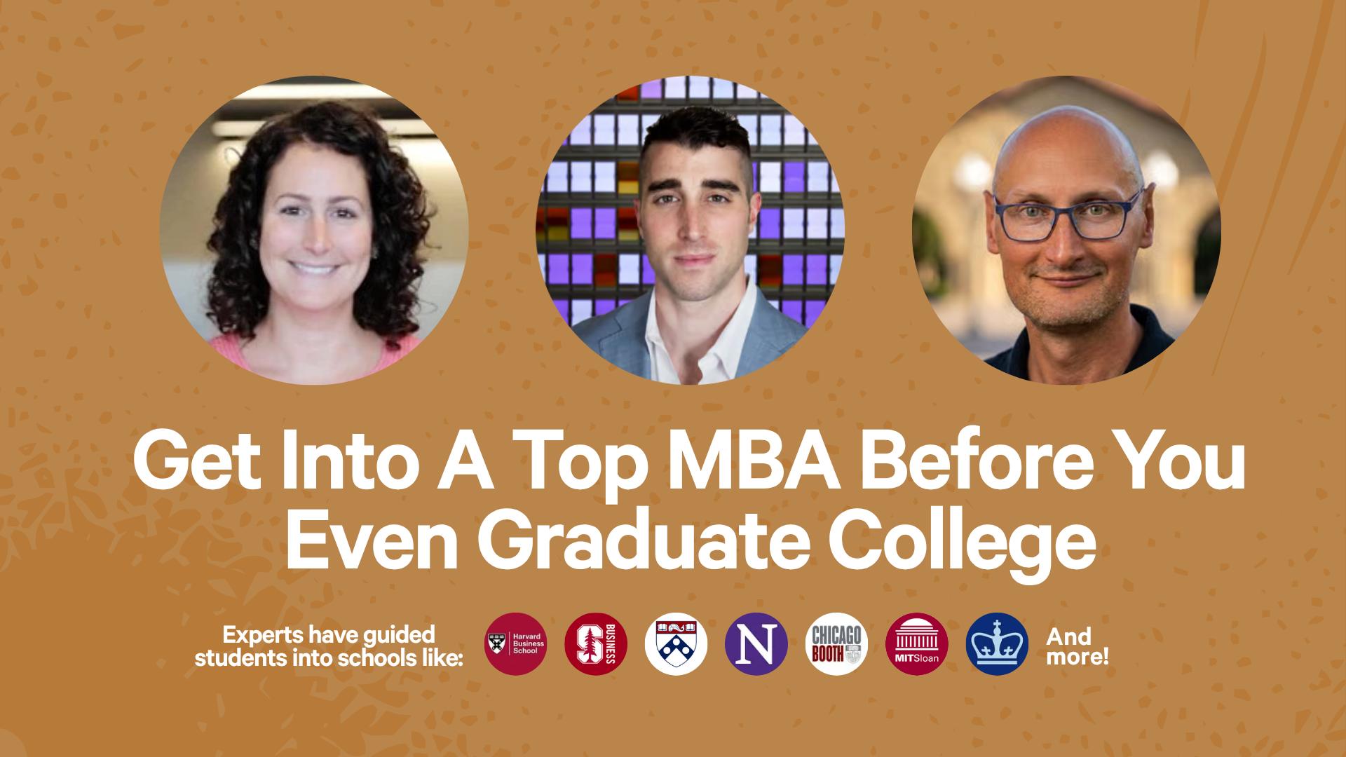 Get Into A Top MBA Before You Even Graduate College