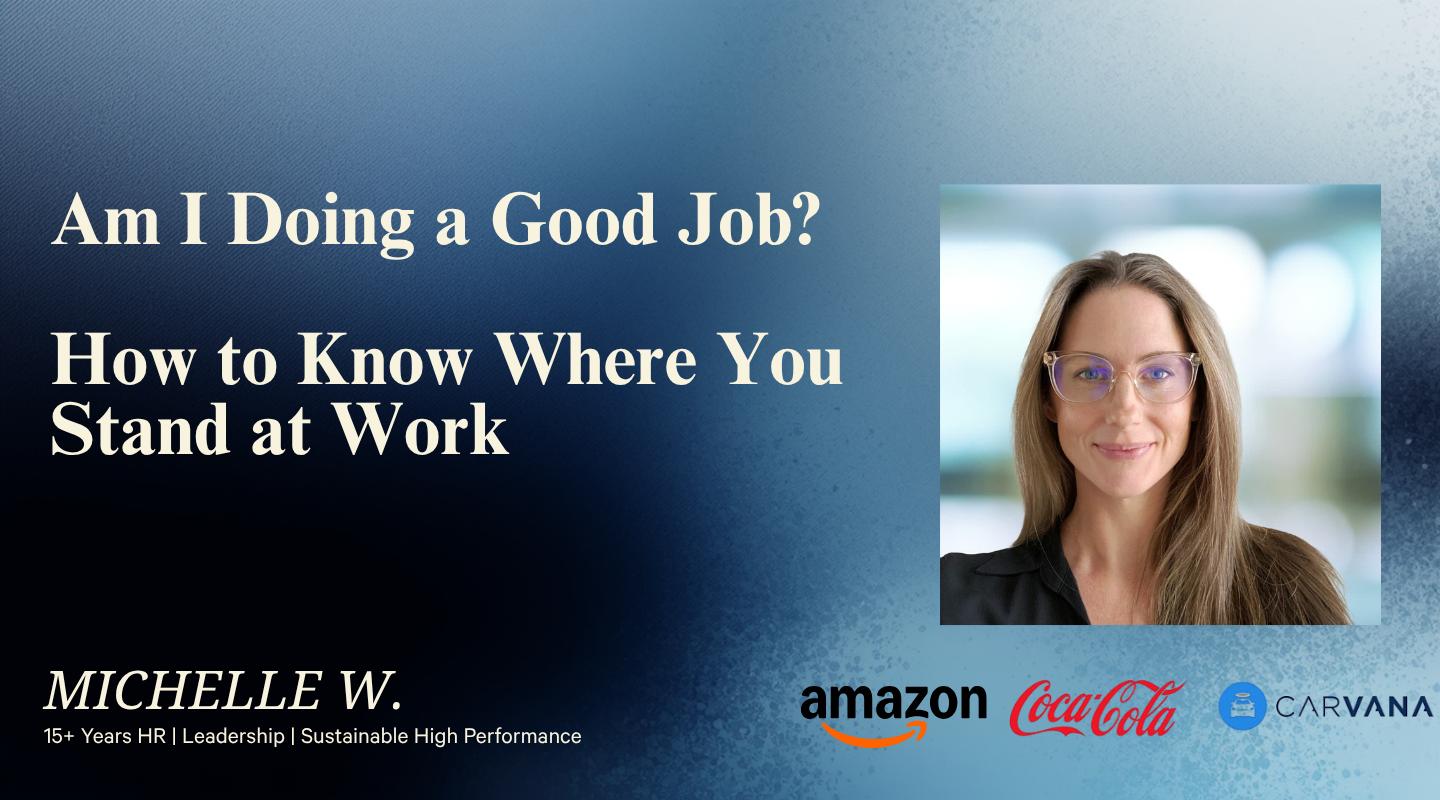 Am I Doing a Good Job? How to Know Where You Stand at Work