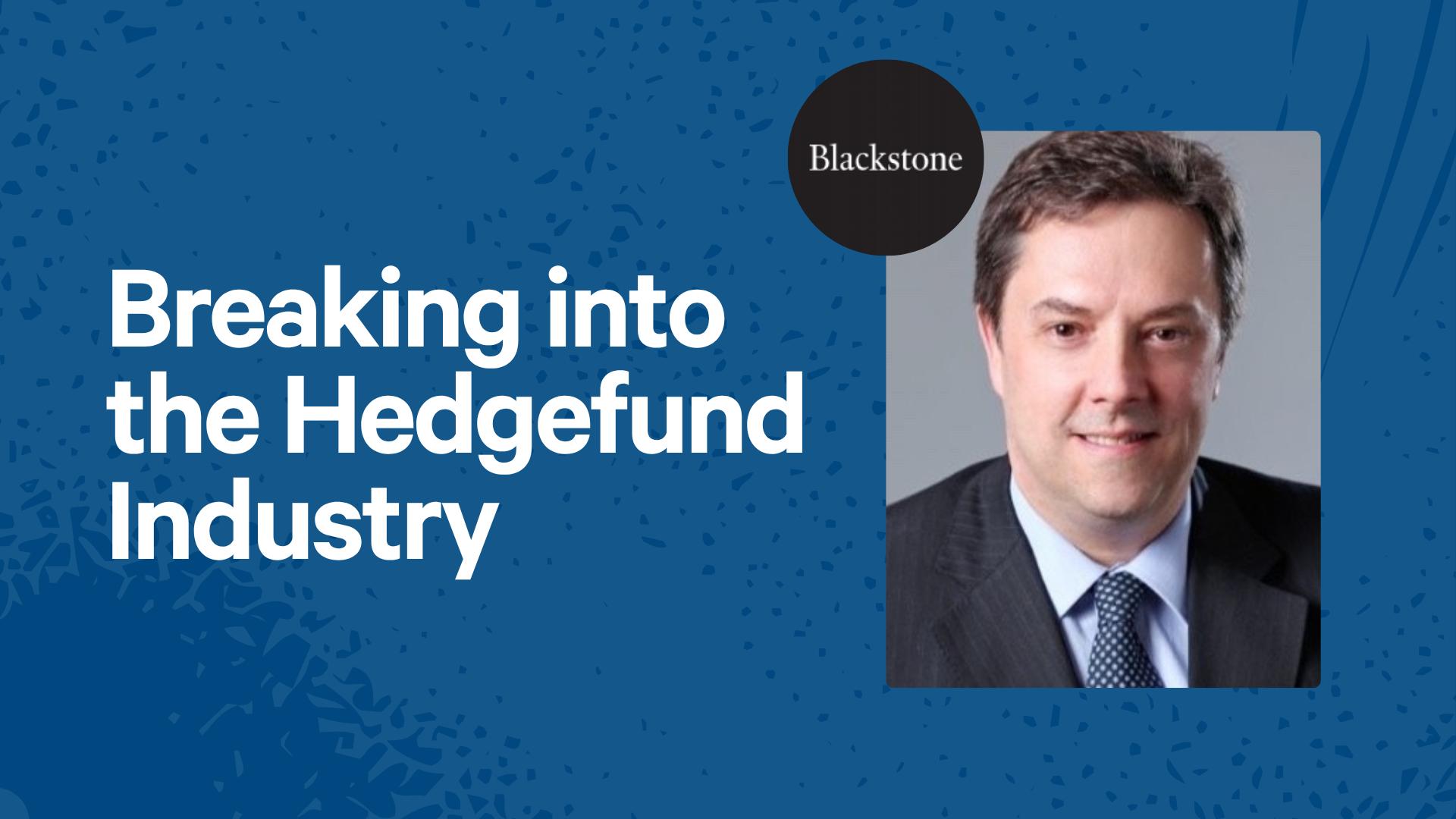 Breaking into the Hedgefund Industry 