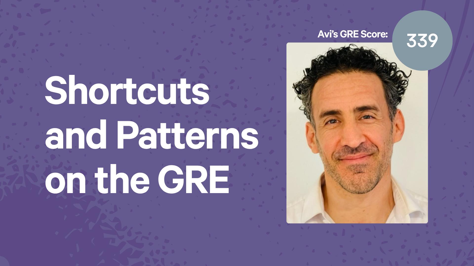 Shortcuts and Patterns on the GRE