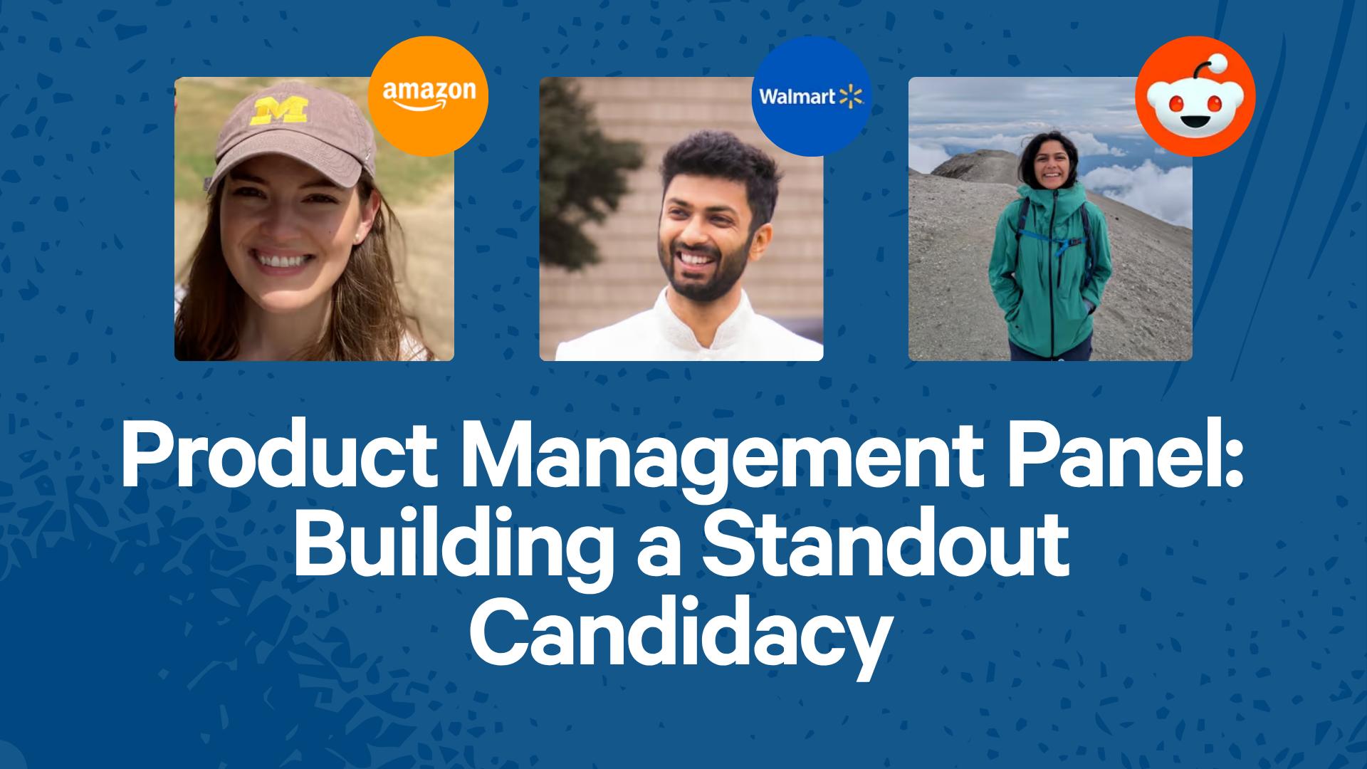Product Management Panel: Building a Standout Candidacy