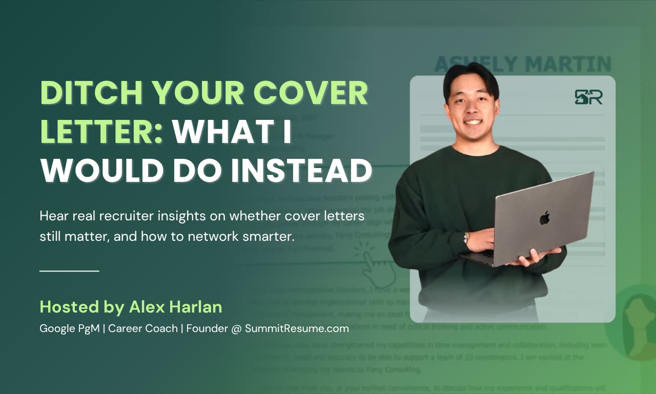 Ditch Your Cover Letter: What I Would Do Instead