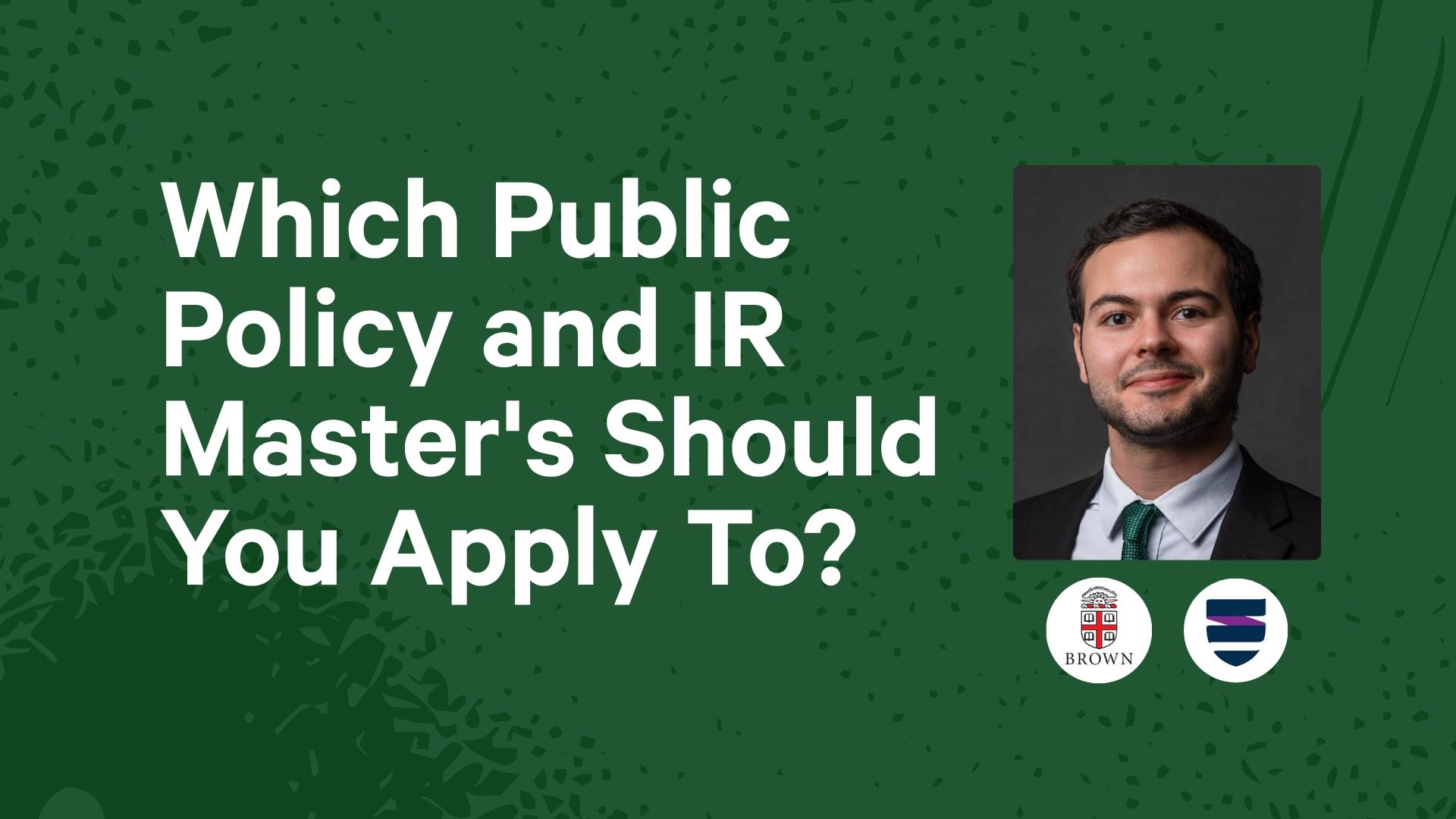 Which Public Policy and International Relations Master's Should You Apply To?