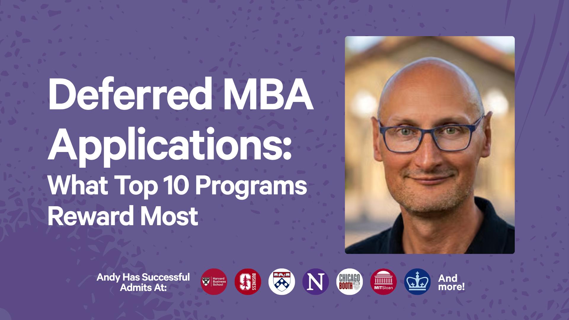 Deferred MBA Applications: What Top 10 Programs Reward Most