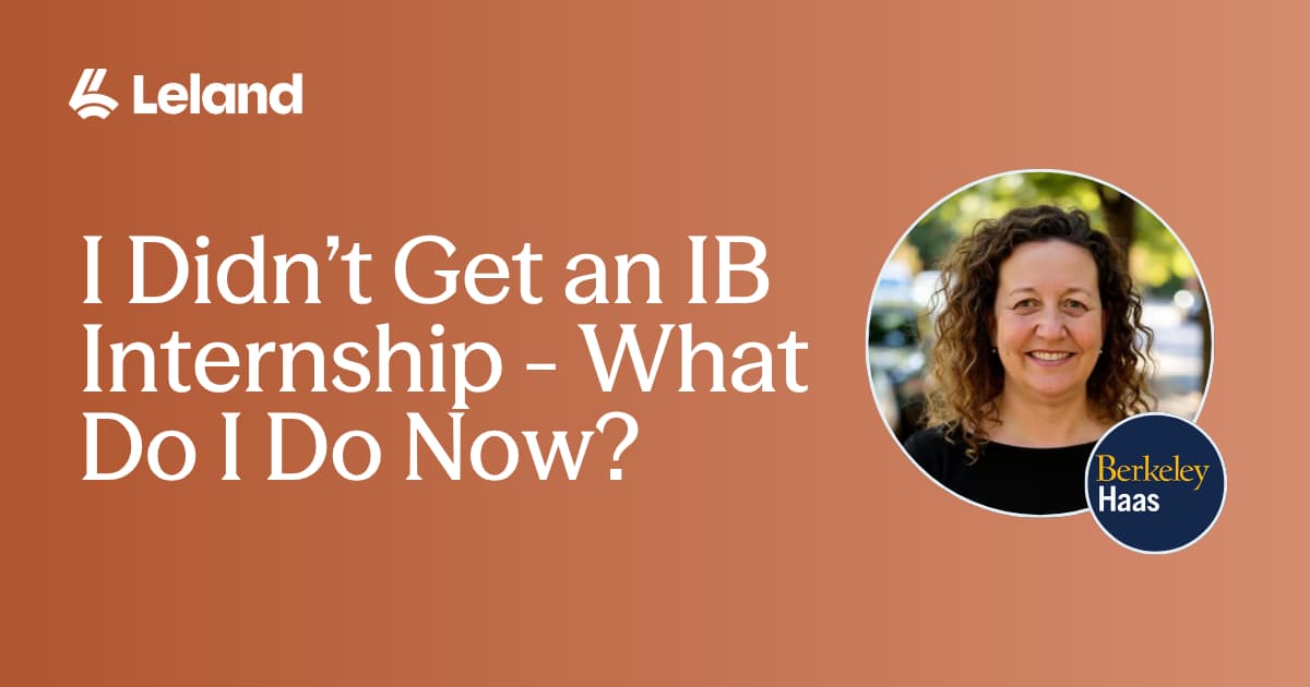 I Didn’t Get an IB Internship - What Do I Do Now? 