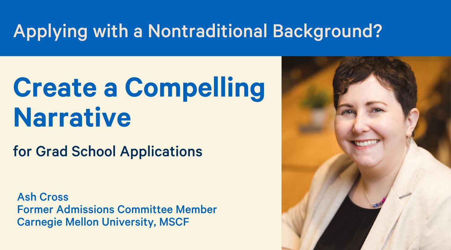 Nontraditional Backgrounds: Create a Compelling Grad School Narrative