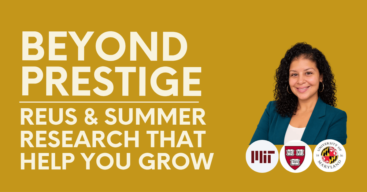 Beyond Prestige: REUs & Summer Research That Help You Grow