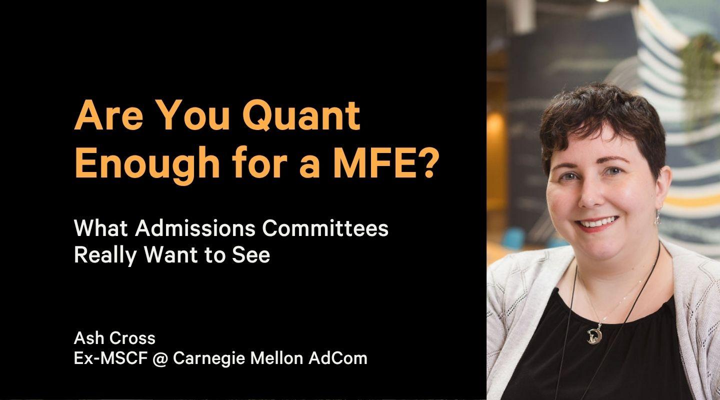Are You Quant Enough for a MFE?