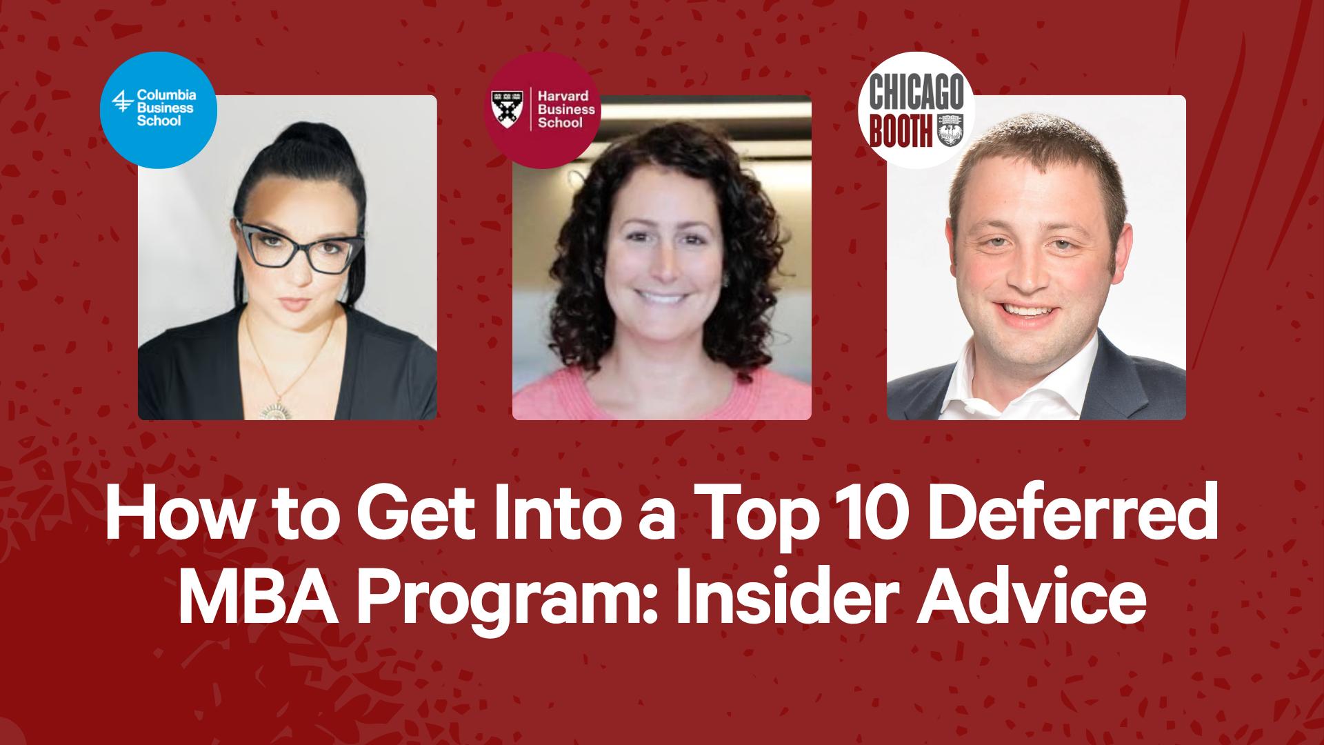 How to Get Into a Top 10 Deferred MBA Program: Insider Advice