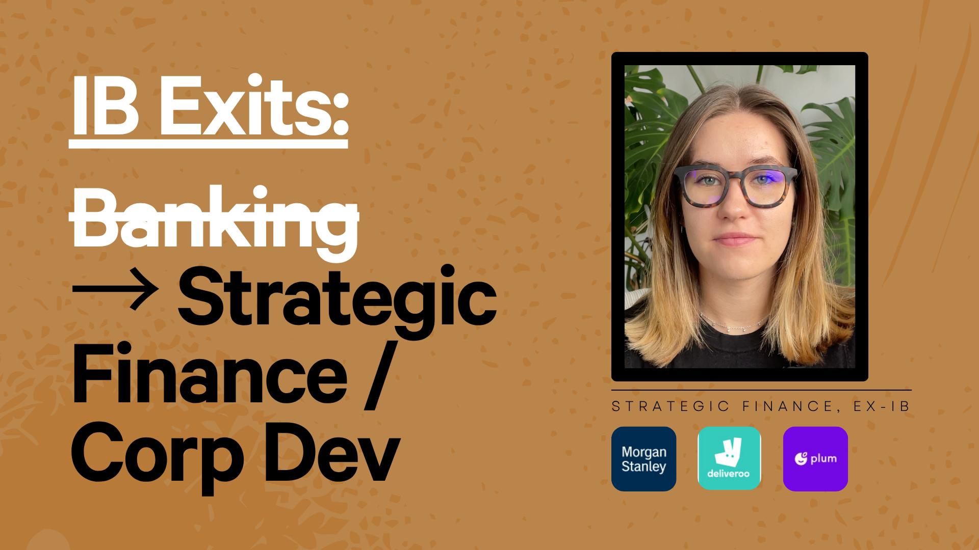 IB Exits: Moving from Banking into Strategic Finance & Corp Dev