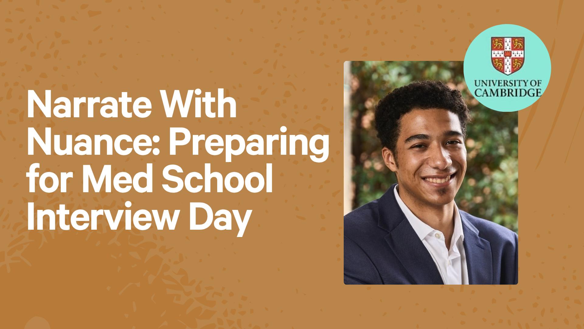 Narrate With Nuance: Preparing for Med School Interview Day