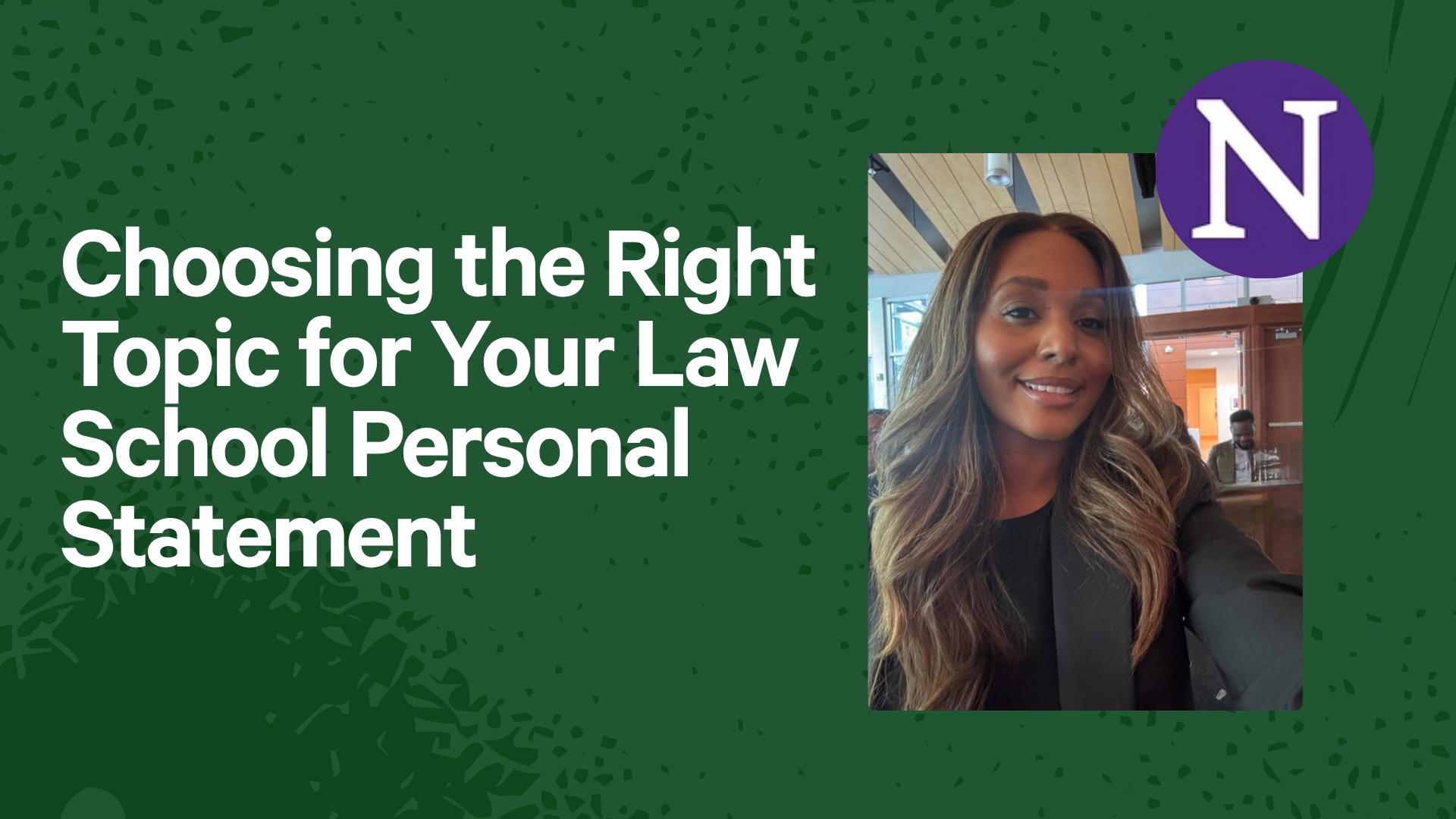 Choosing the Right Topic for Your Law School Personal Statement