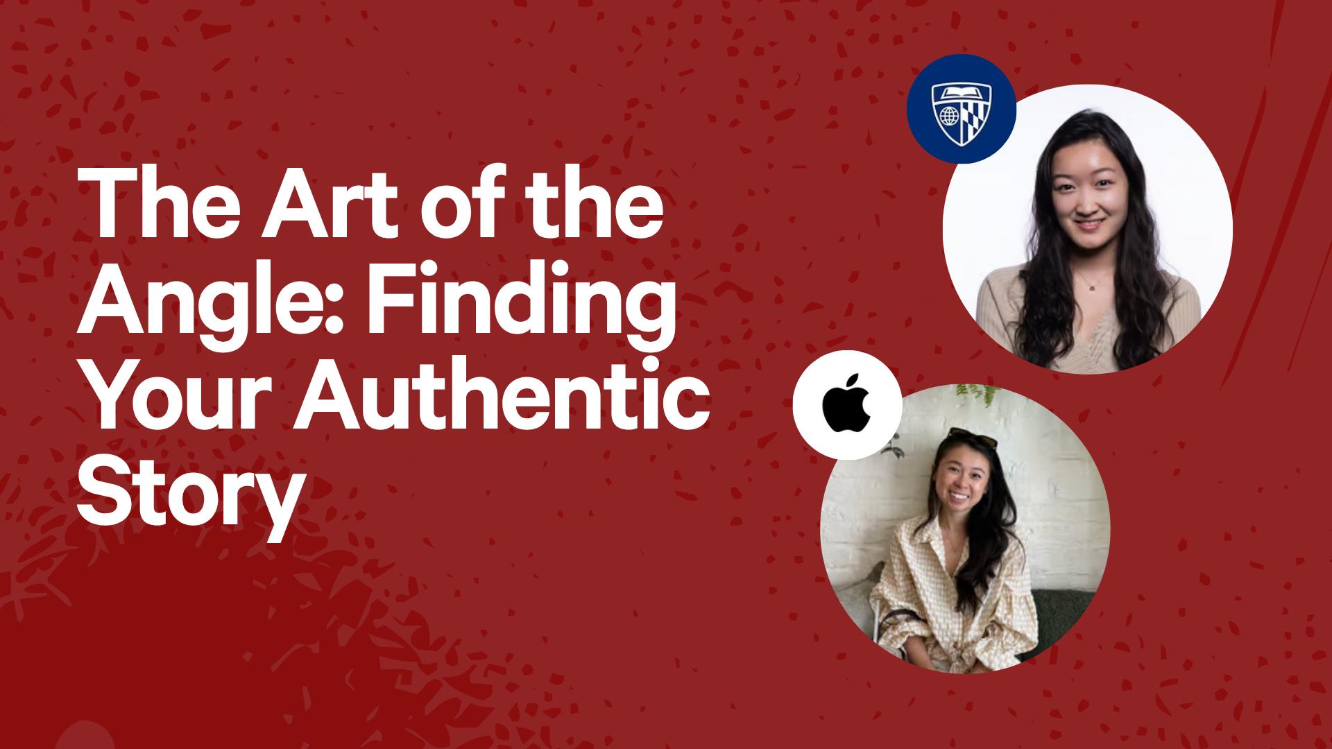 The Art of the Angle: Finding Your Authentic Story