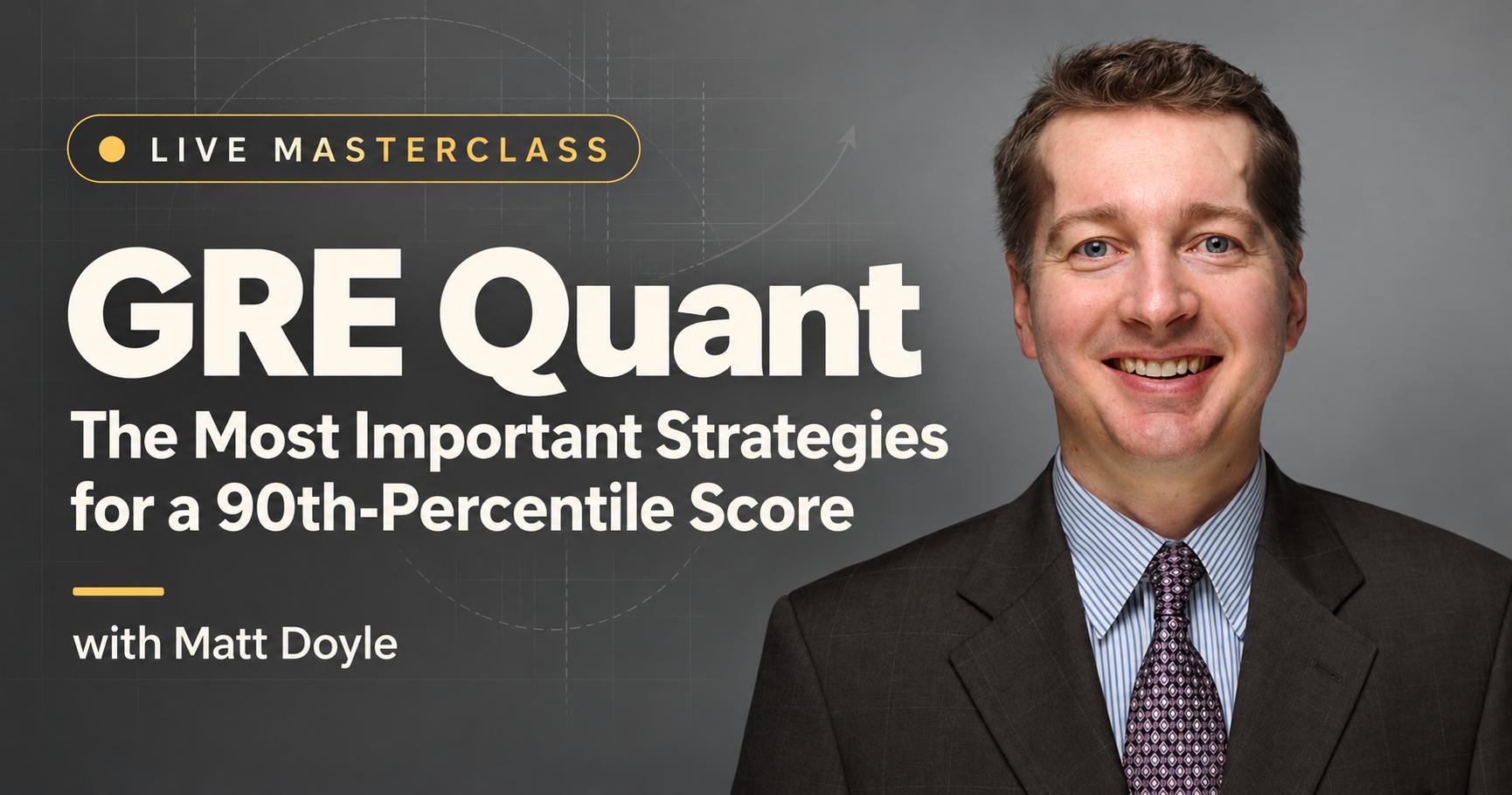 GRE Quant: The Most Important Strategies for a 90th-Percentile Score