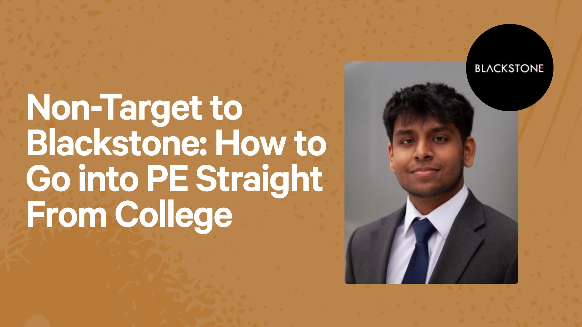 Non-Target to Blackstone: How to Go into PE Straight From College