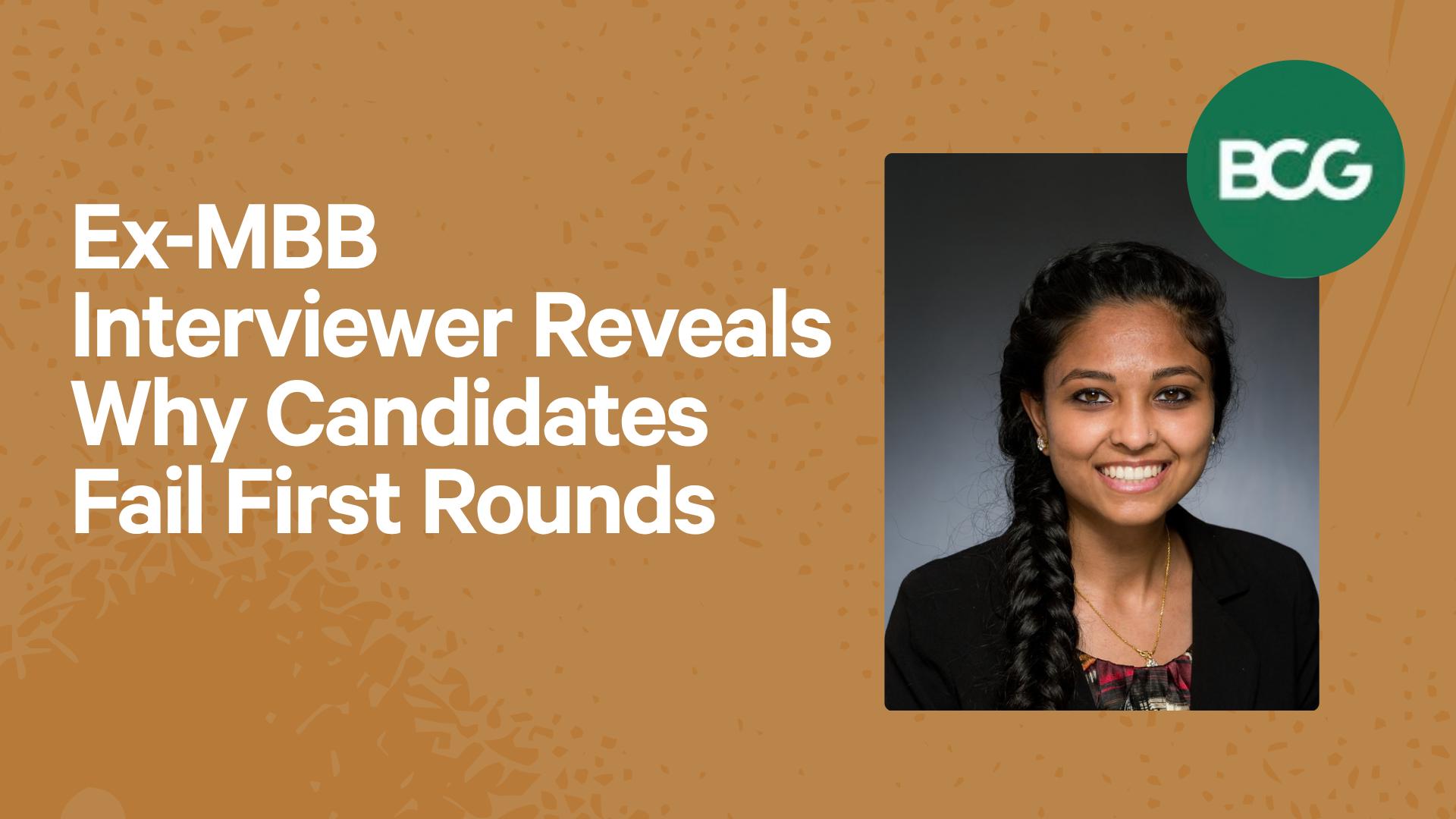 Ex-MBB Interviewer Reveals Why Candidates Fail First Rounds