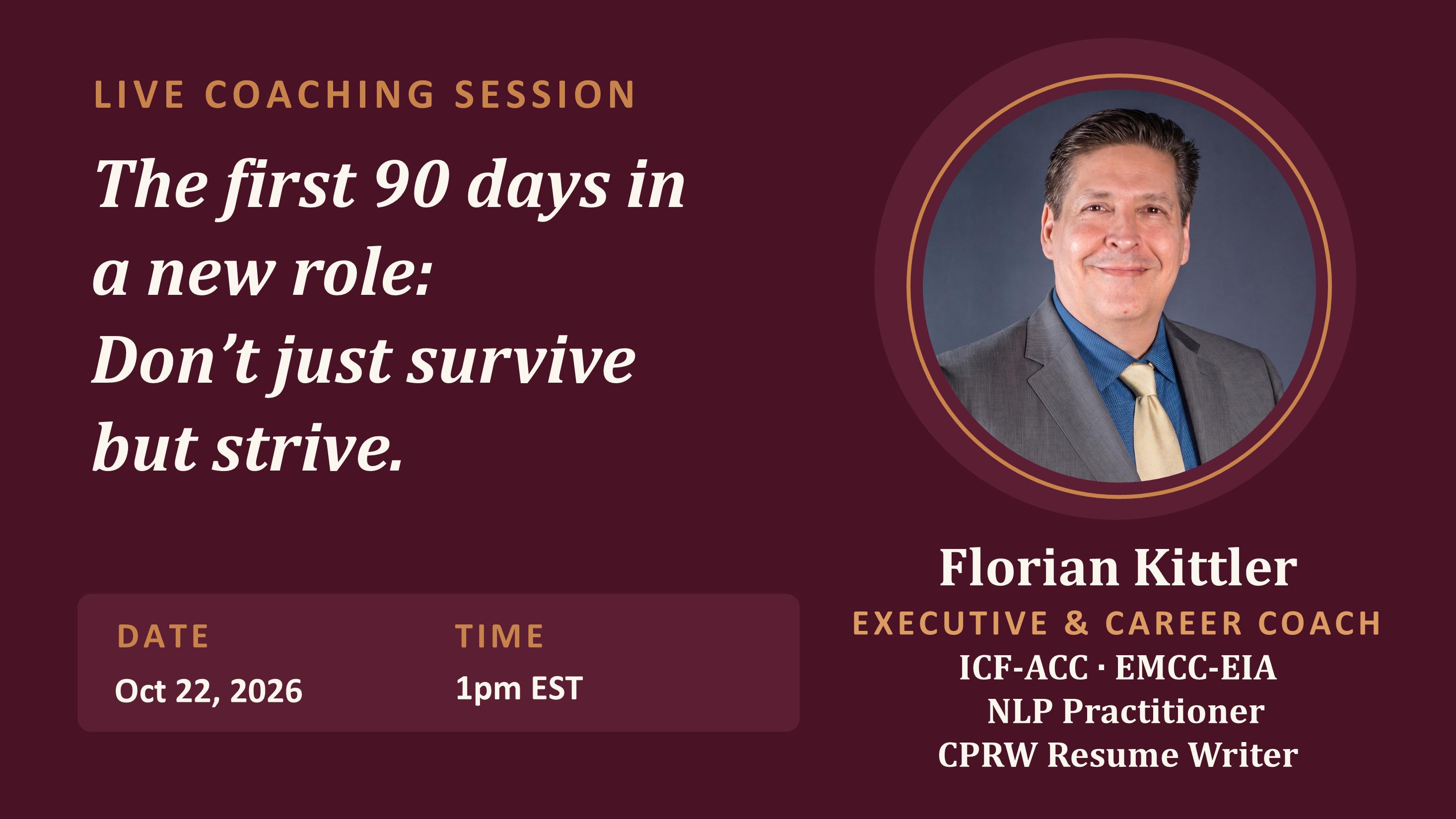 The first 90 days in the new role: Don't just survive, but strive. 