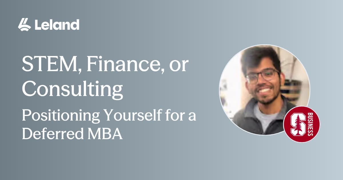 STEM, Finance, or Consulting: Positioning Yourself for a Deferred MBA
