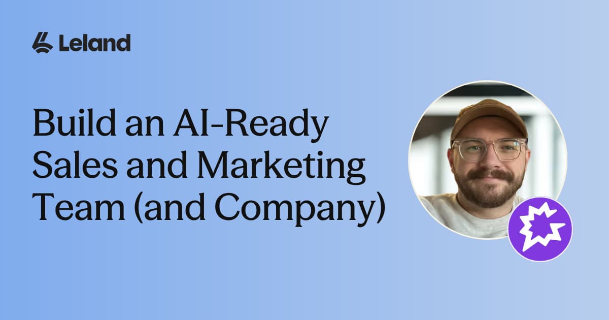 Build an AI-Ready Sales and Marketing Team (and Company)