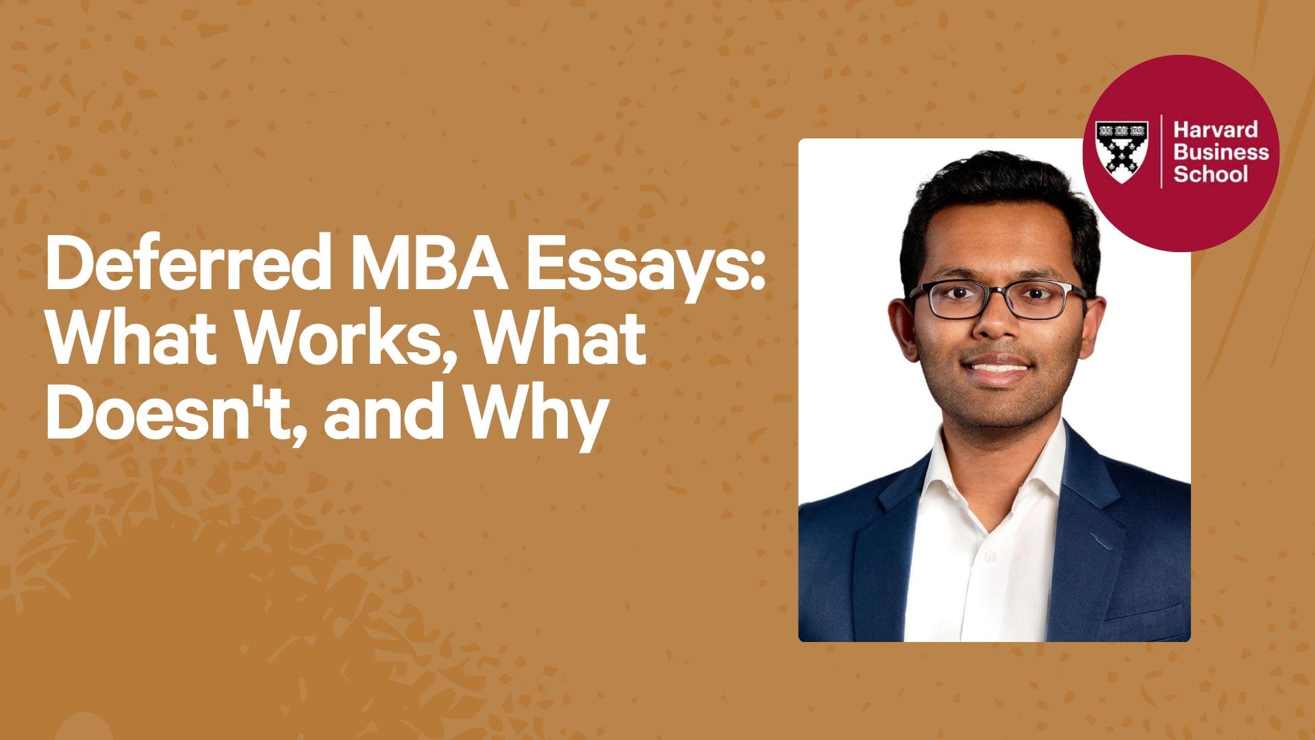 Deferred MBA Essays: What Works, What Doesn't, and Why