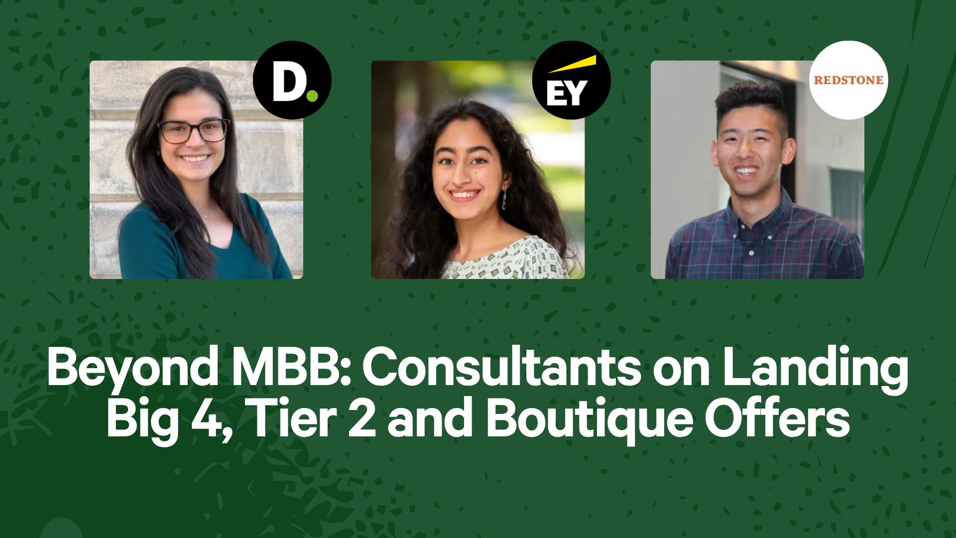 Beyond MBB: Consultants on Landing Big 4, Tier 2 and Boutique Offers