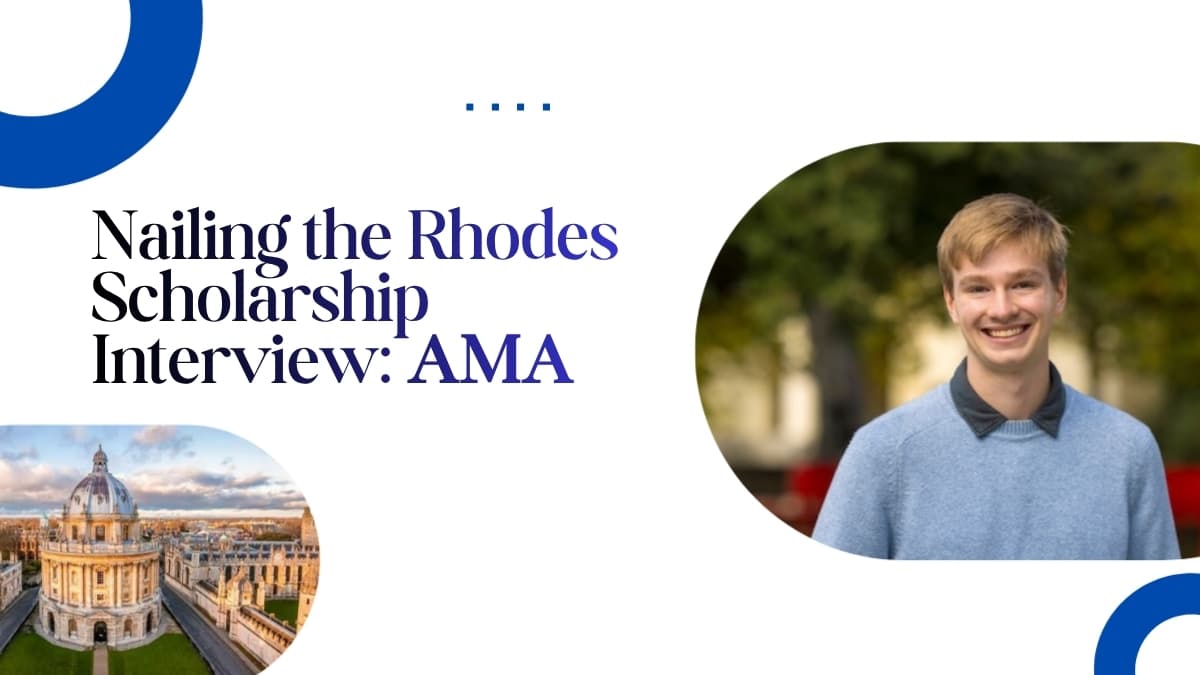 Nailing the Rhodes Scholarship Interview: AMA!